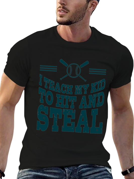 Teach My Kid to Hit and Steal T-Shirt