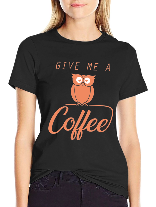 Owl Coffee T-Shirt - Give Me a Coffee - Black Cotton Tee