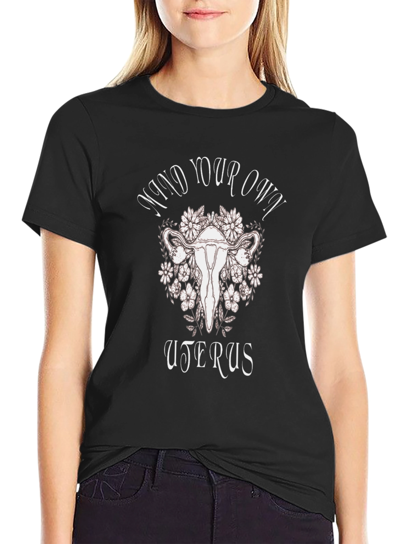 Mind Your Own Uterus T-Shirt - Reproductive Rights