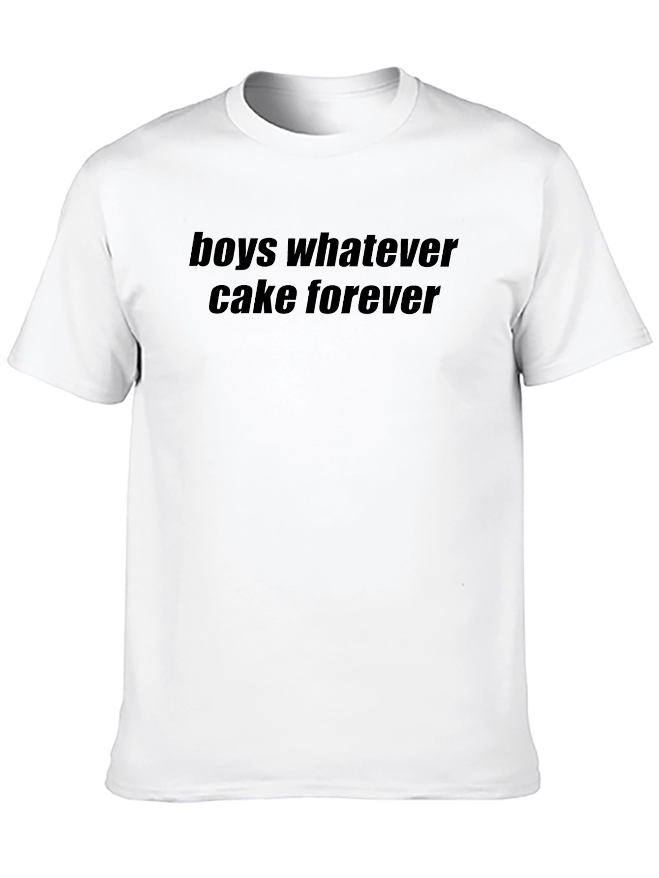 Boys Whatever Cake Forever T-Shirt - Unisex