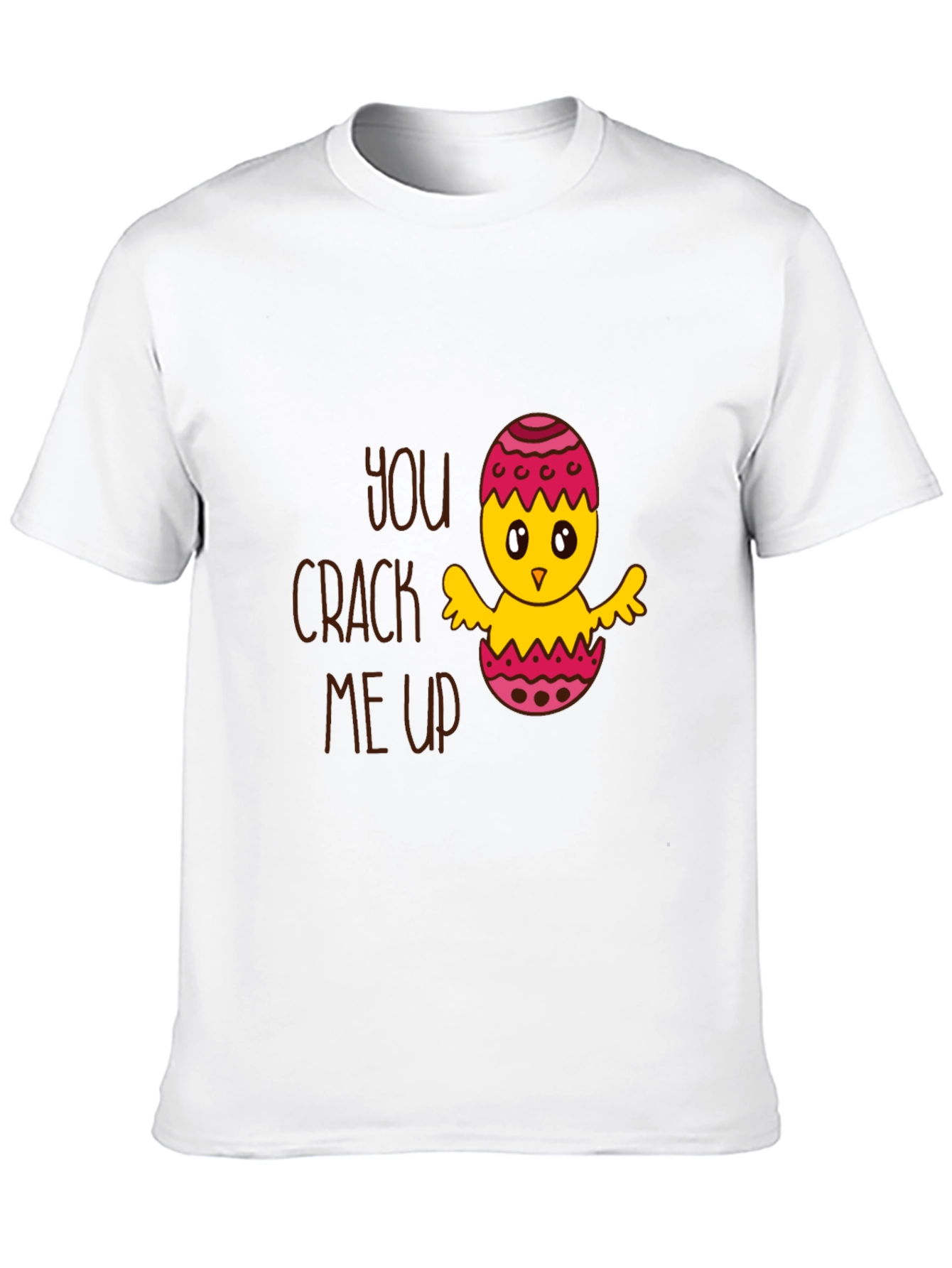 Funny Easter Chick T-Shirt - You Crack Me Up
