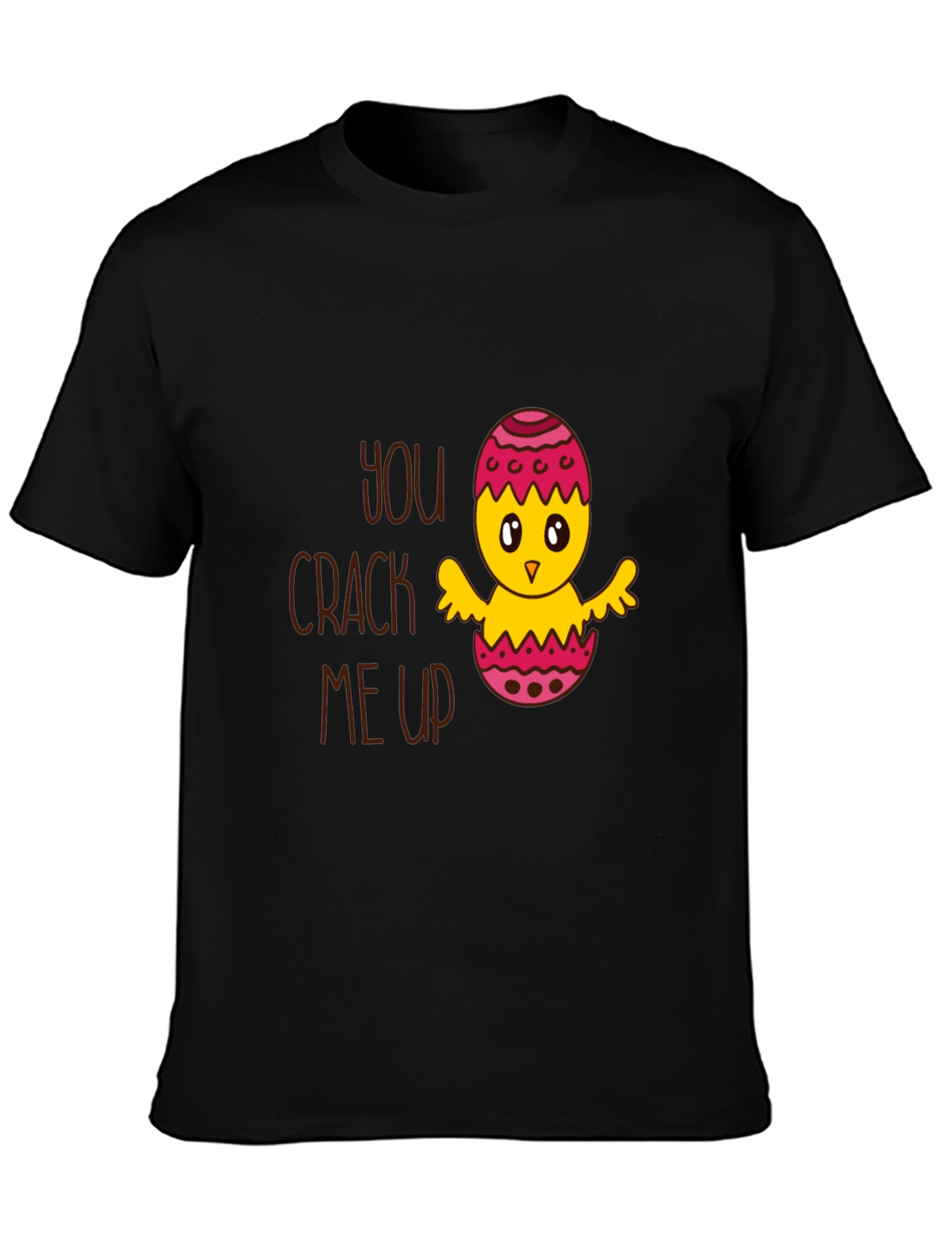Funny Easter Chick T-Shirt - You Crack Me Up