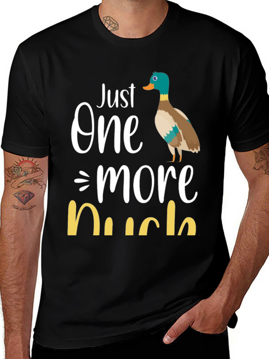 Just One More Duck T-Shirt