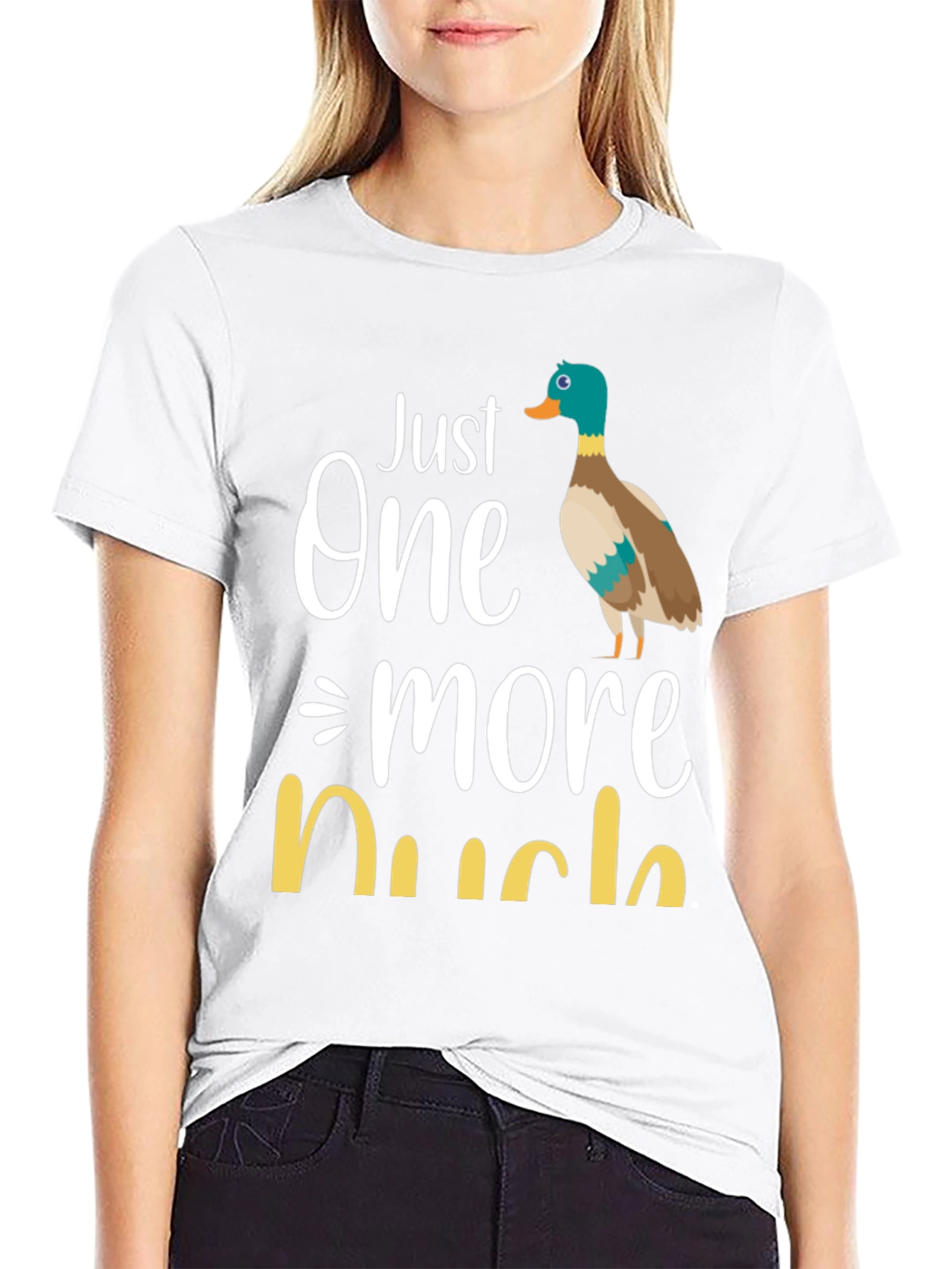 Just One More Duck T-Shirt