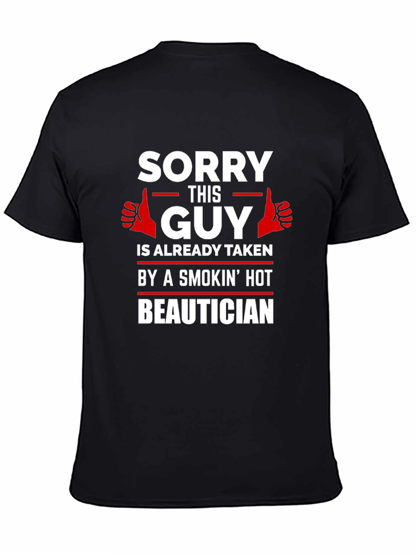 Taken by Beautician Funny Graphic T-Shirt