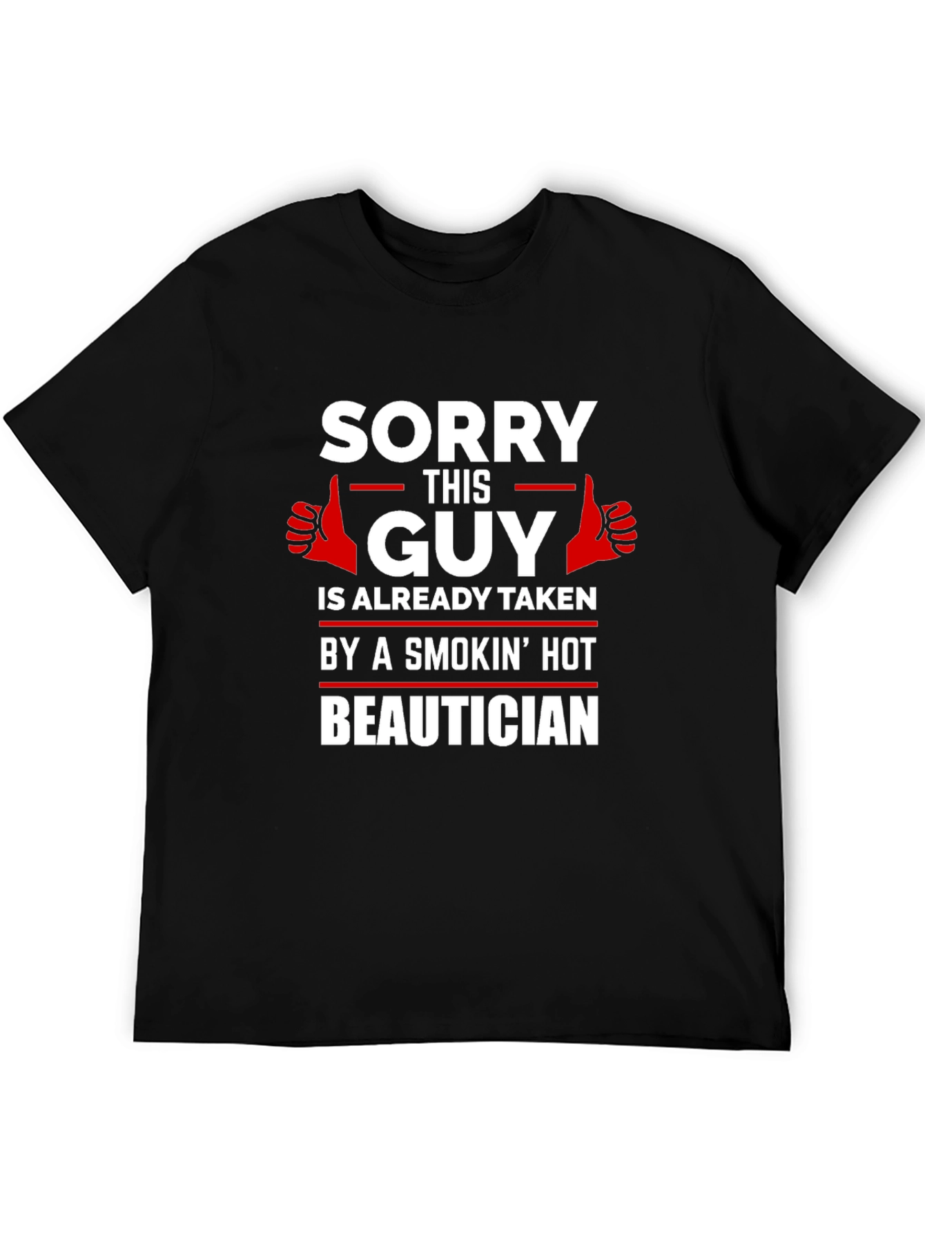 Taken by Beautician Funny Graphic T-Shirt