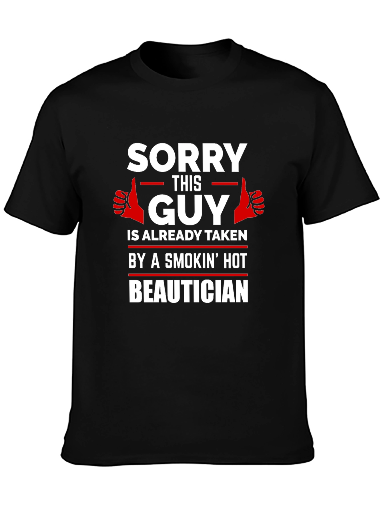 Taken by Beautician Funny Graphic T-Shirt