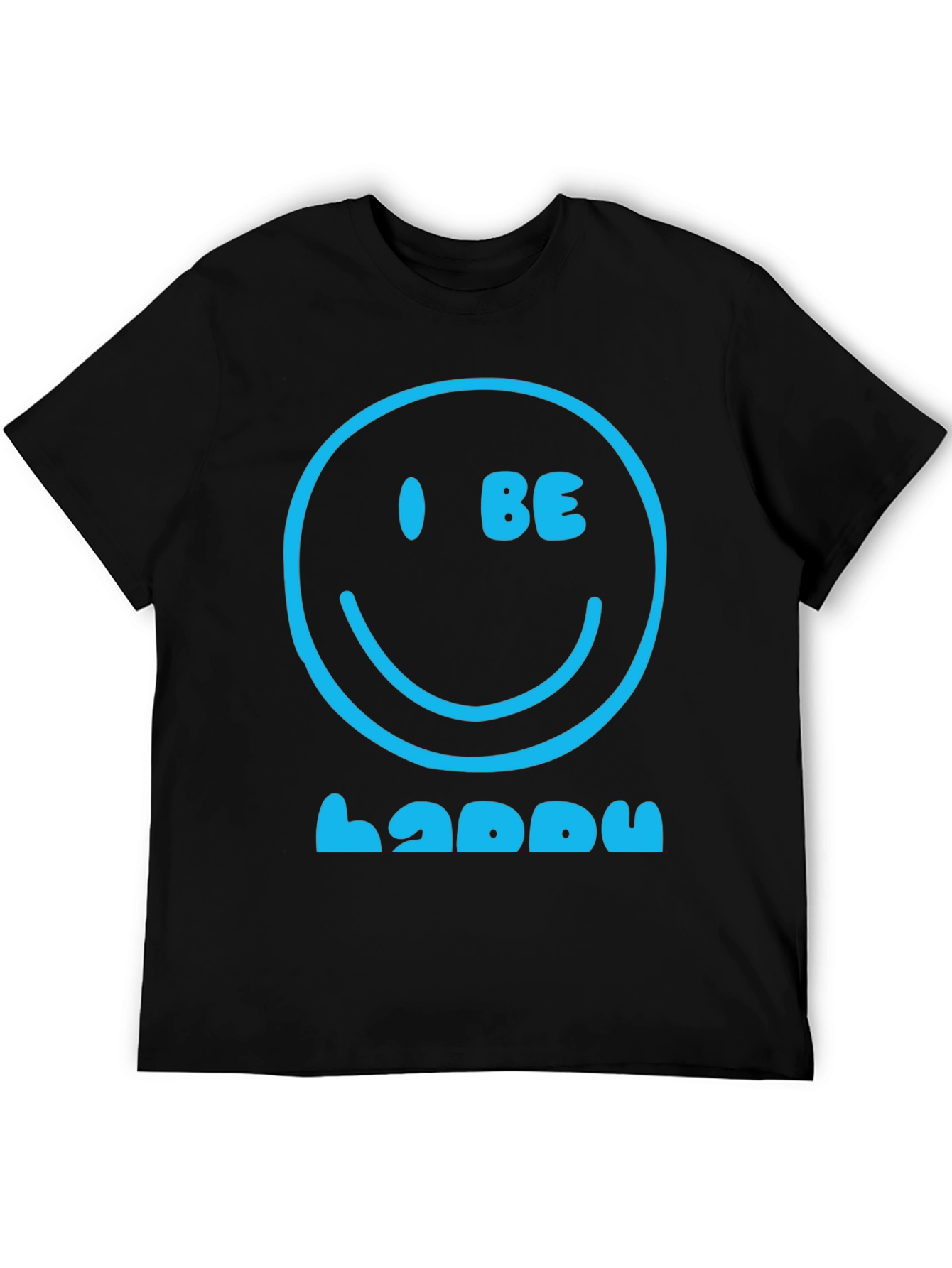 I Be Happy Graphic Tee - Positive Vibes T-Shirt