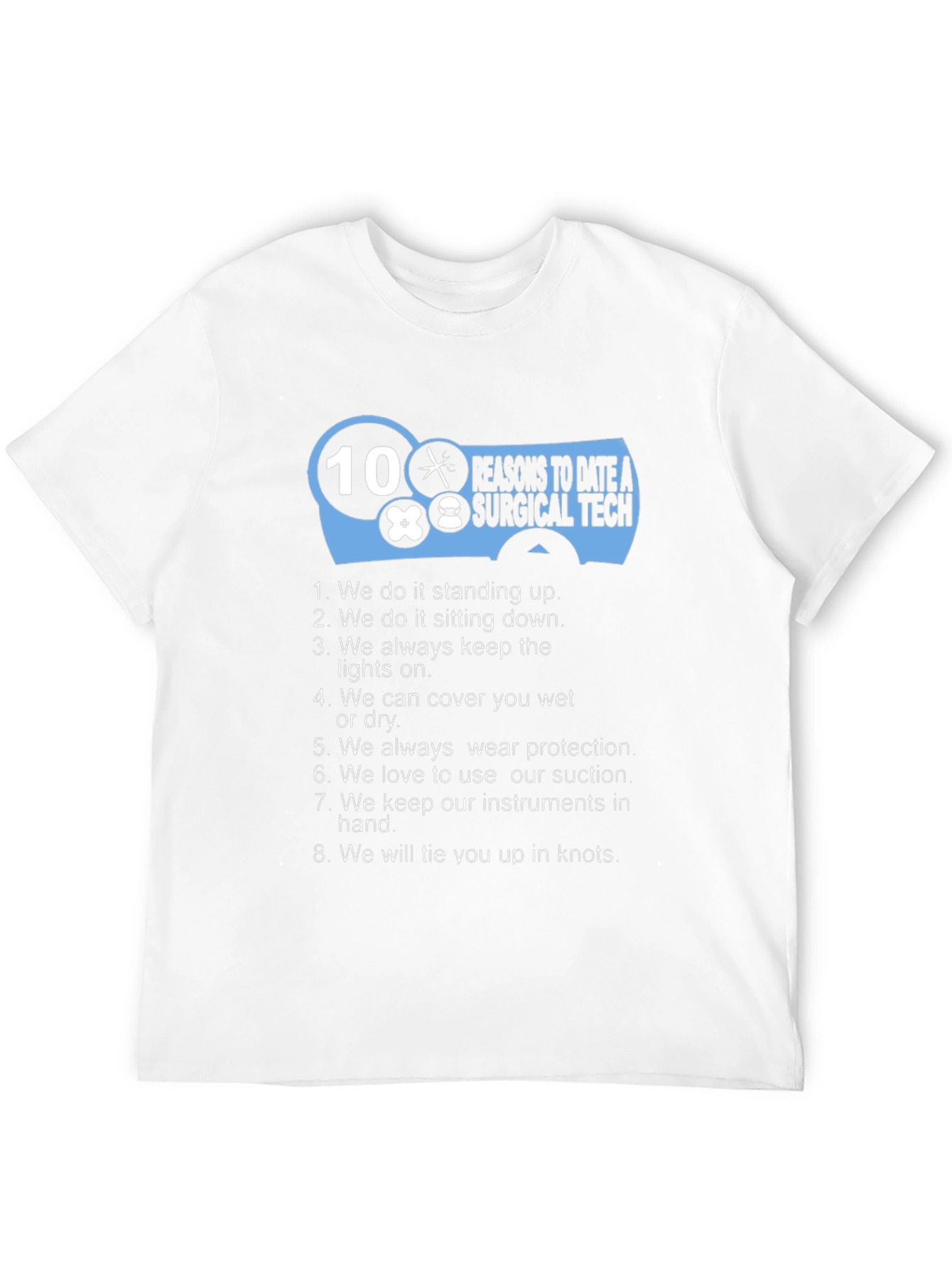 Surgical Tech Reasons to Date T-Shirt