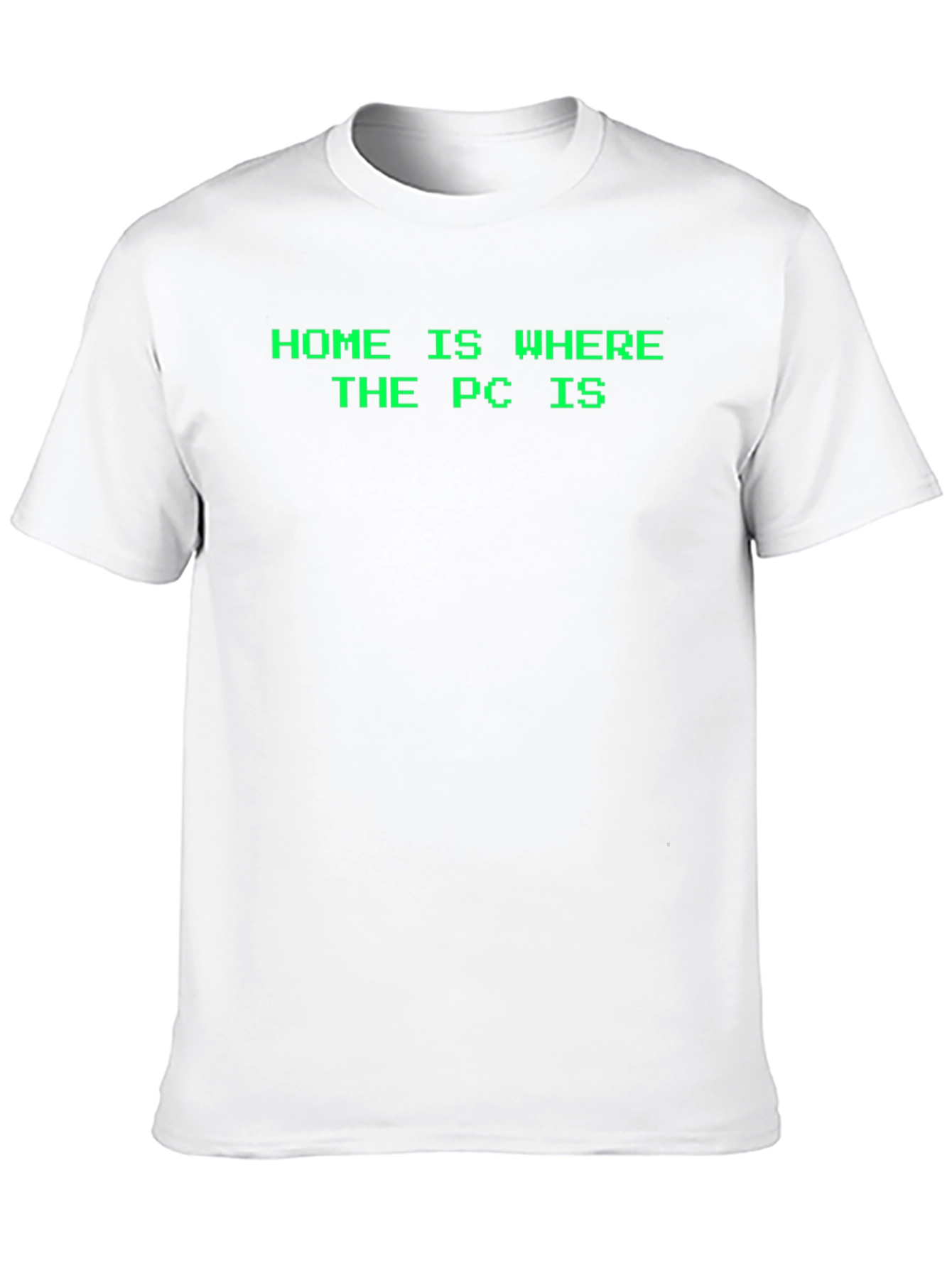 Home is Where the PC is T-Shirt