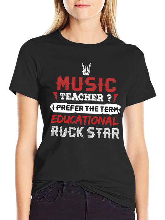 Music Teacher? Rock Star T-Shirt