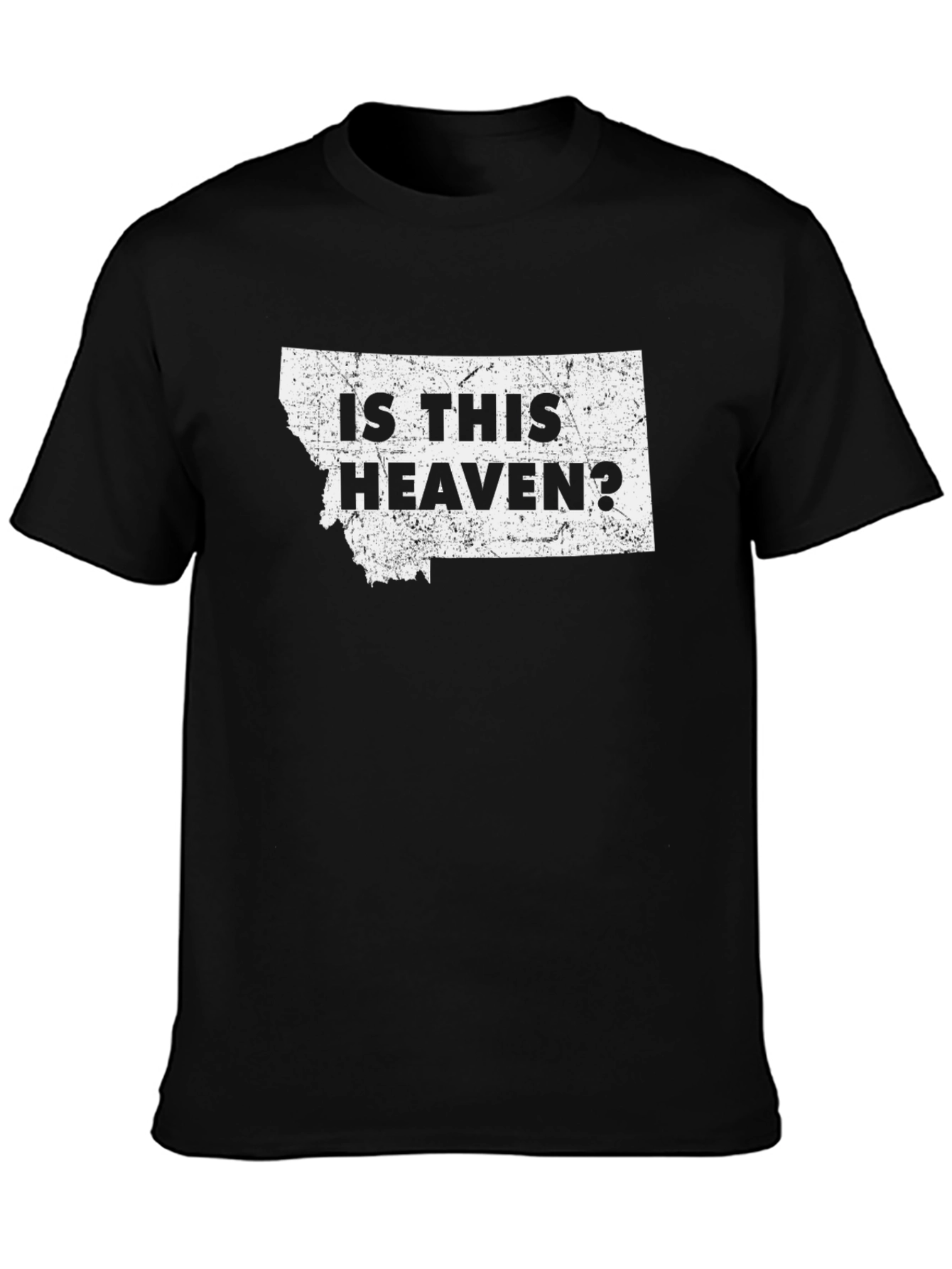 Is This Heaven? Montana T-Shirt