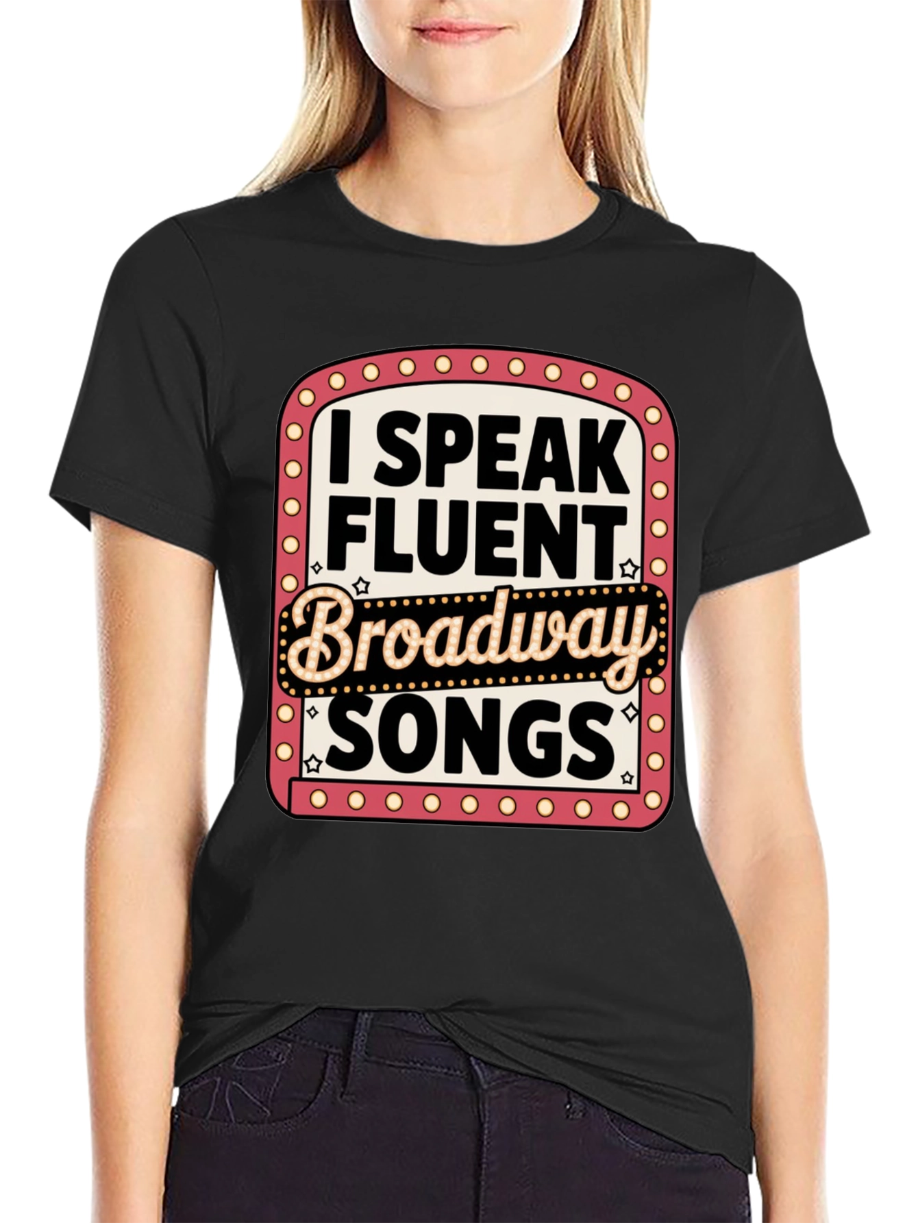 I Speak Fluent Broadway Songs T-Shirt