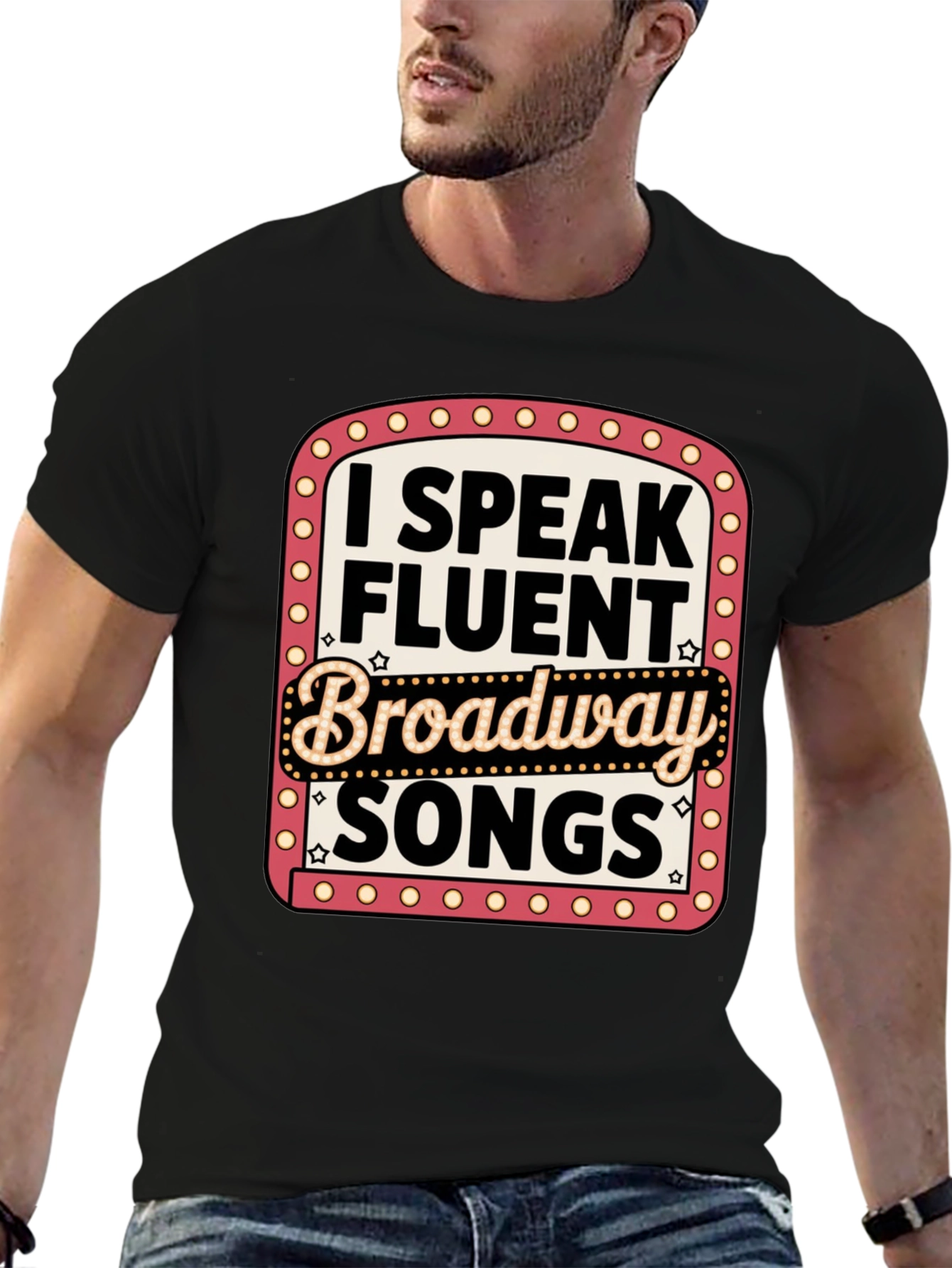 I Speak Fluent Broadway Songs T-Shirt