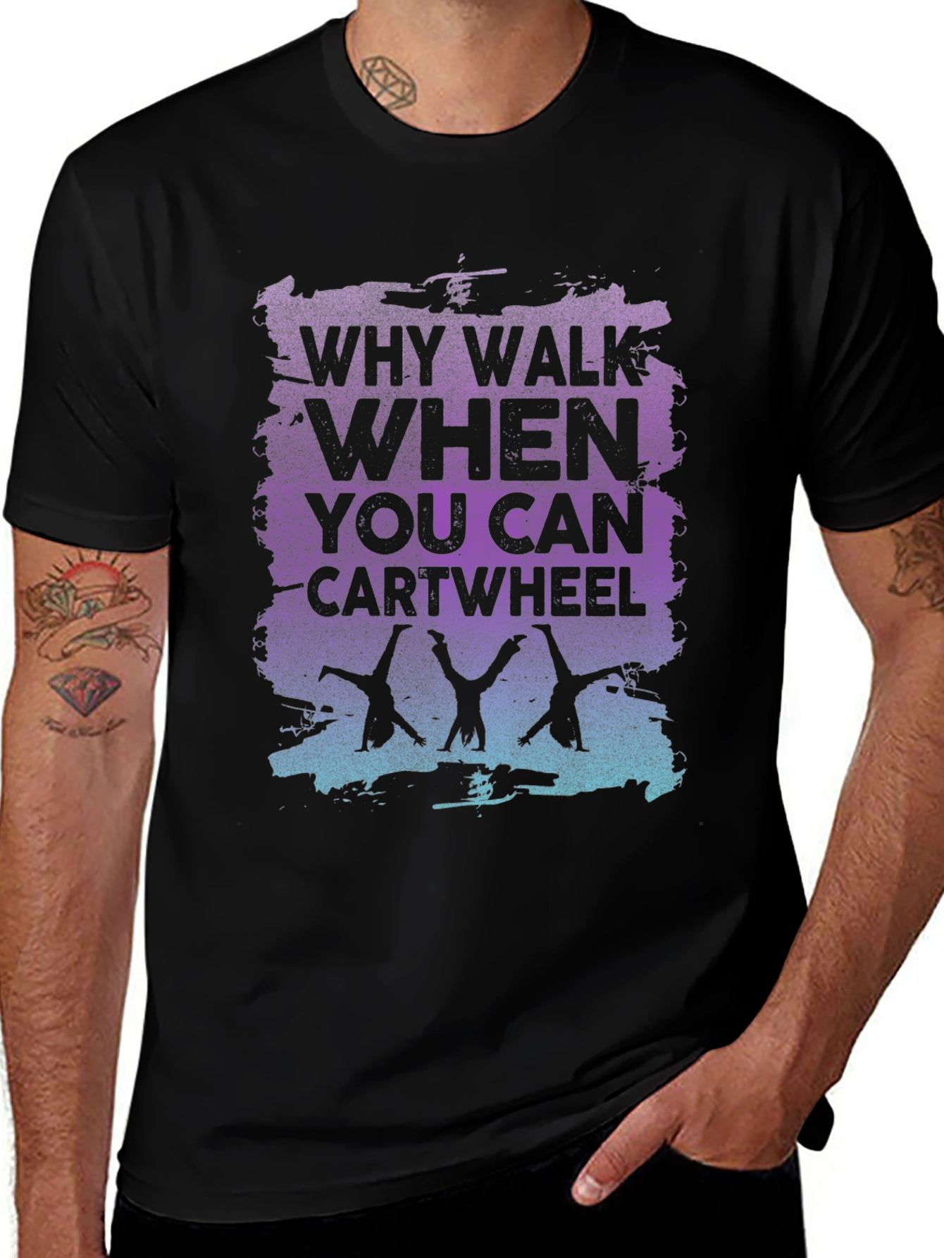 Why Walk When You Can Cartwheel Black Graphic T-Shirt