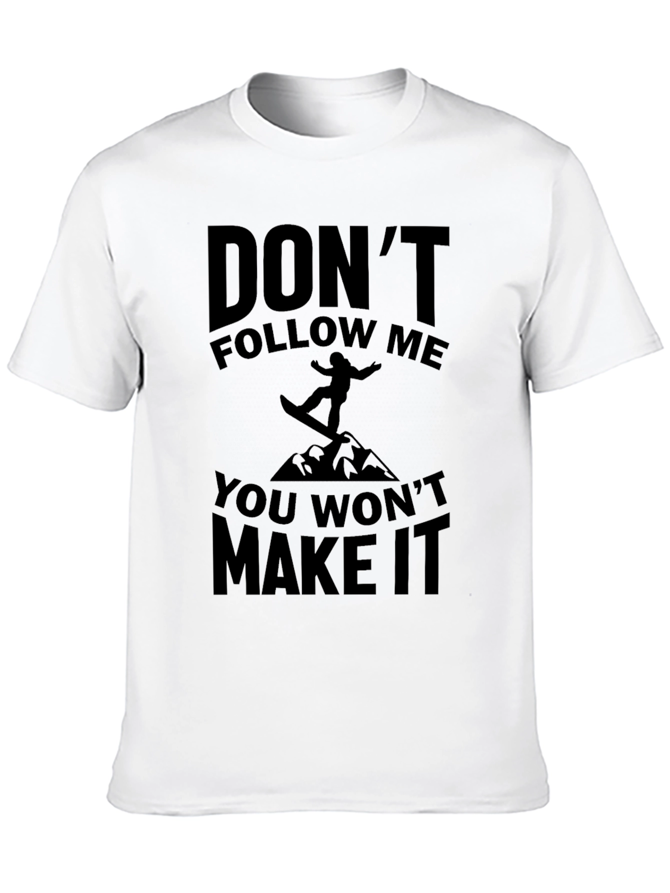 Dont Follow Me T-Shirt - Snowboarder Tee