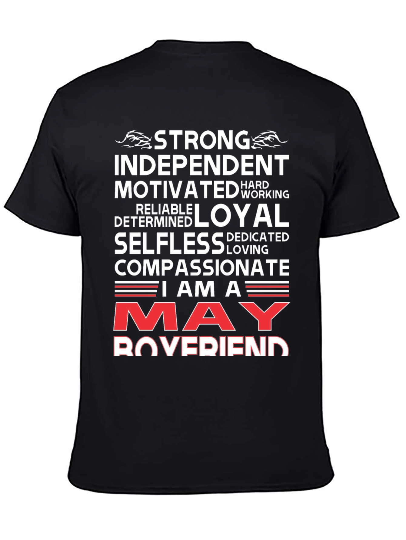 May Boyfriend T-Shirt - Strong Loyal Compassionate