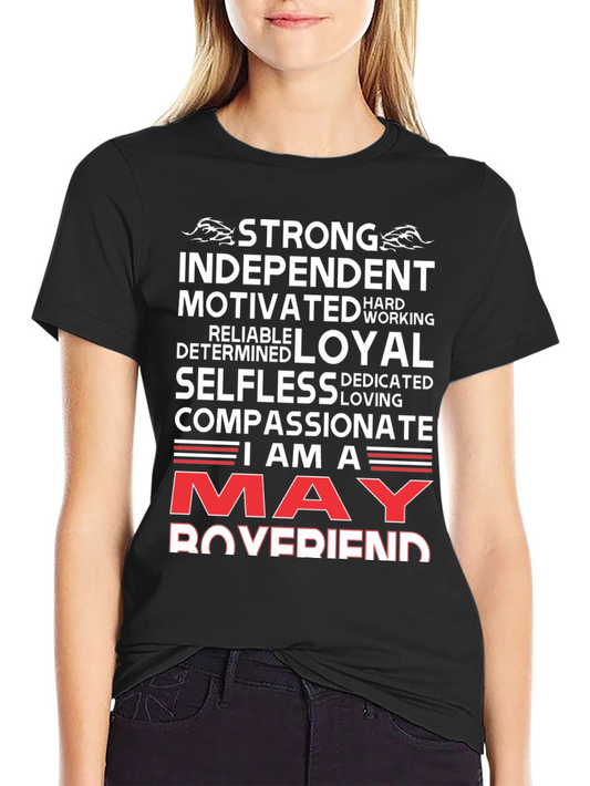 May Boyfriend T-Shirt - Strong Loyal Compassionate