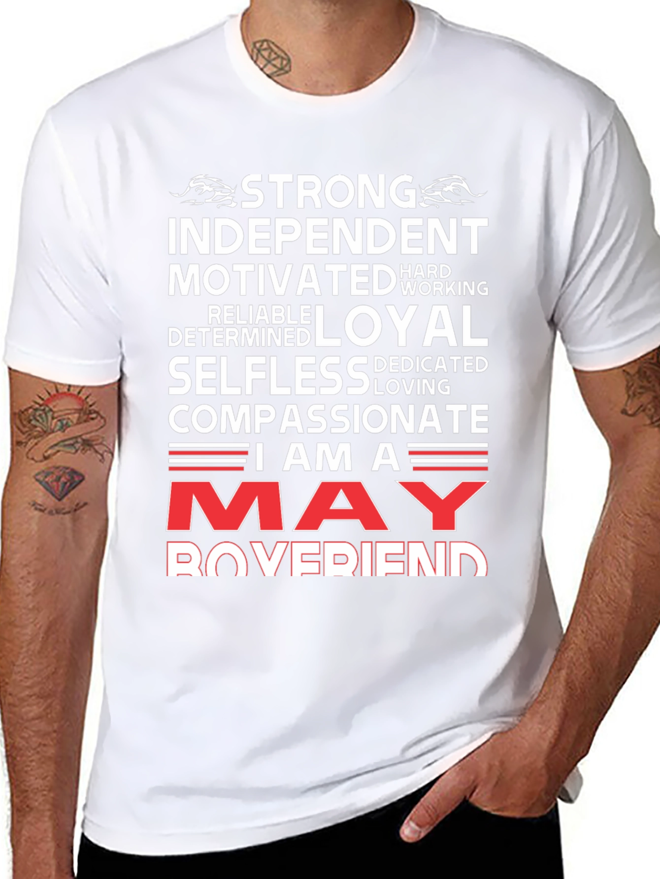 May Boyfriend T-Shirt - Strong Loyal Compassionate