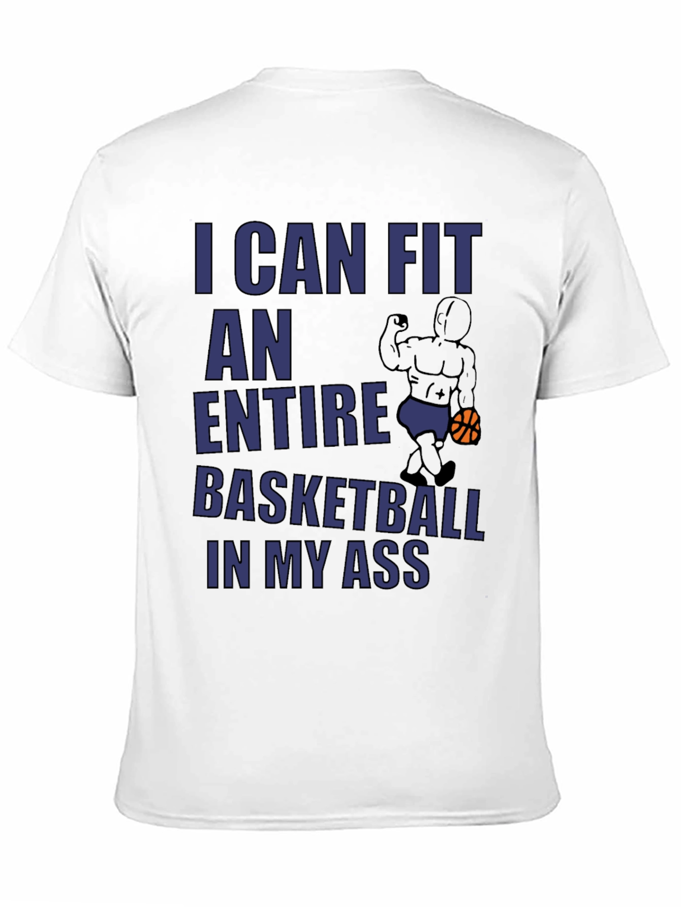 Humorous Graphic Tee: Basketball In My Ass