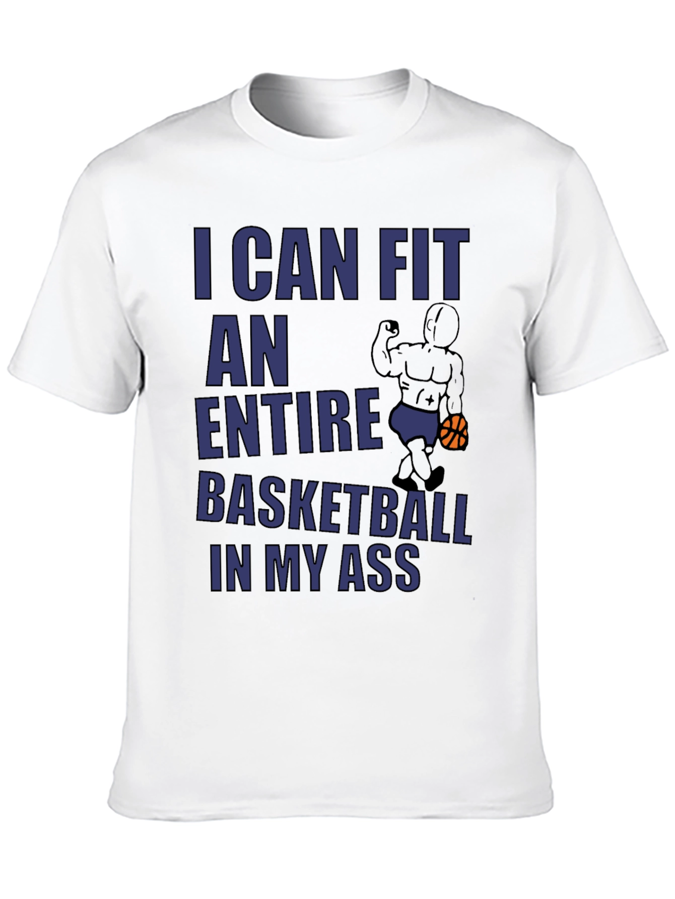 Humorous Graphic Tee: Basketball In My Ass
