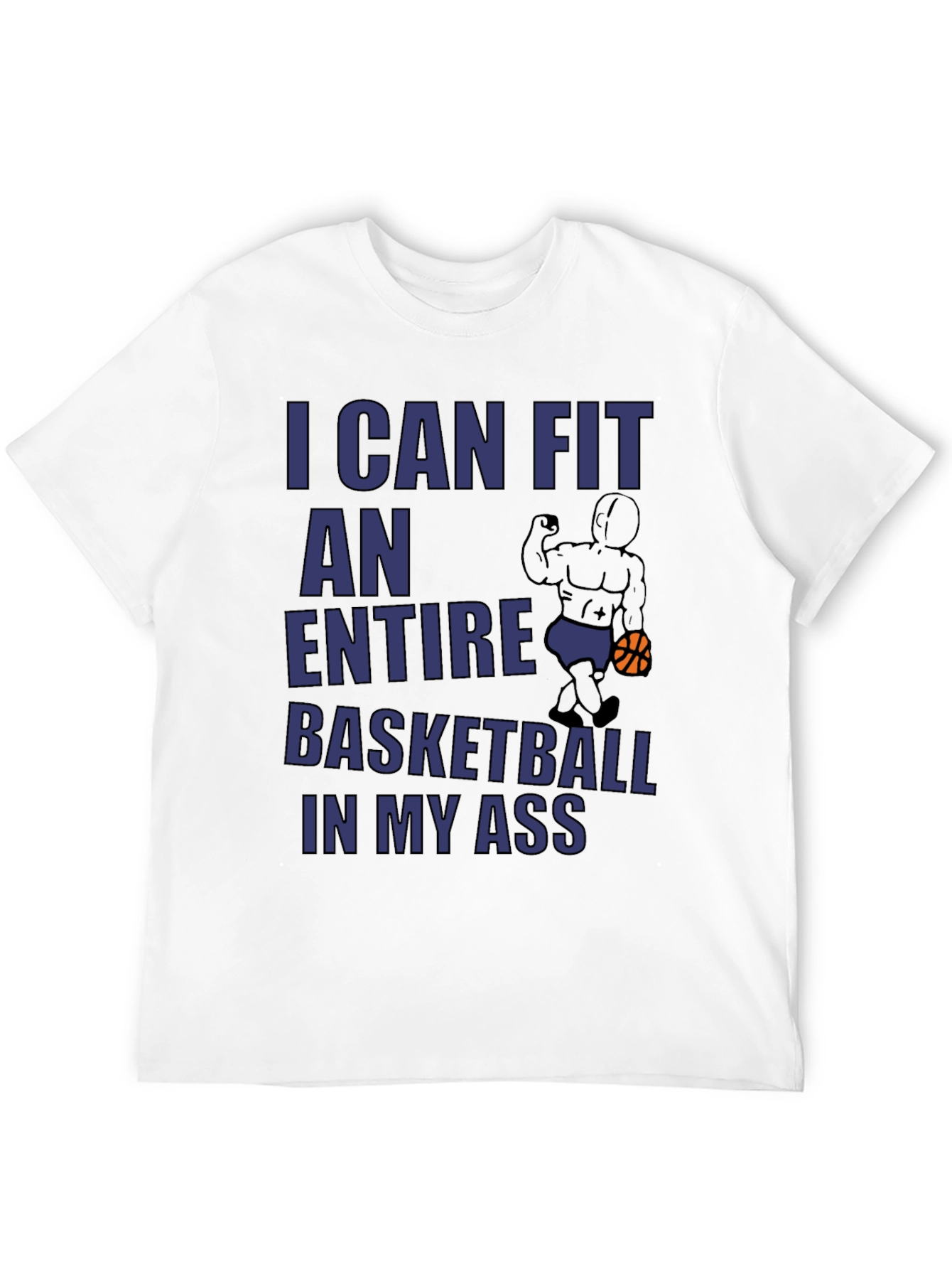 Humorous Graphic Tee: Basketball In My Ass