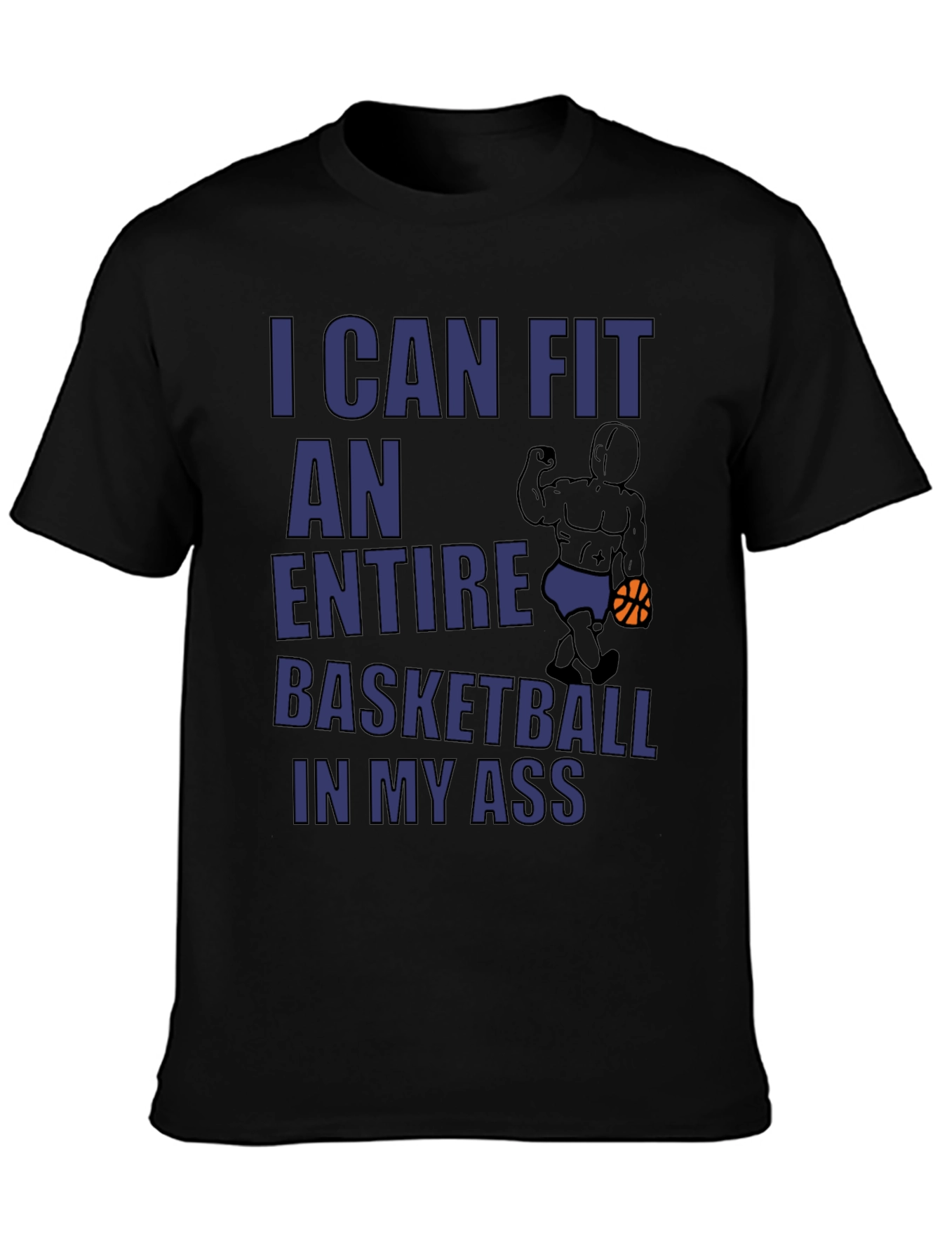 Humorous Graphic Tee: Basketball In My Ass