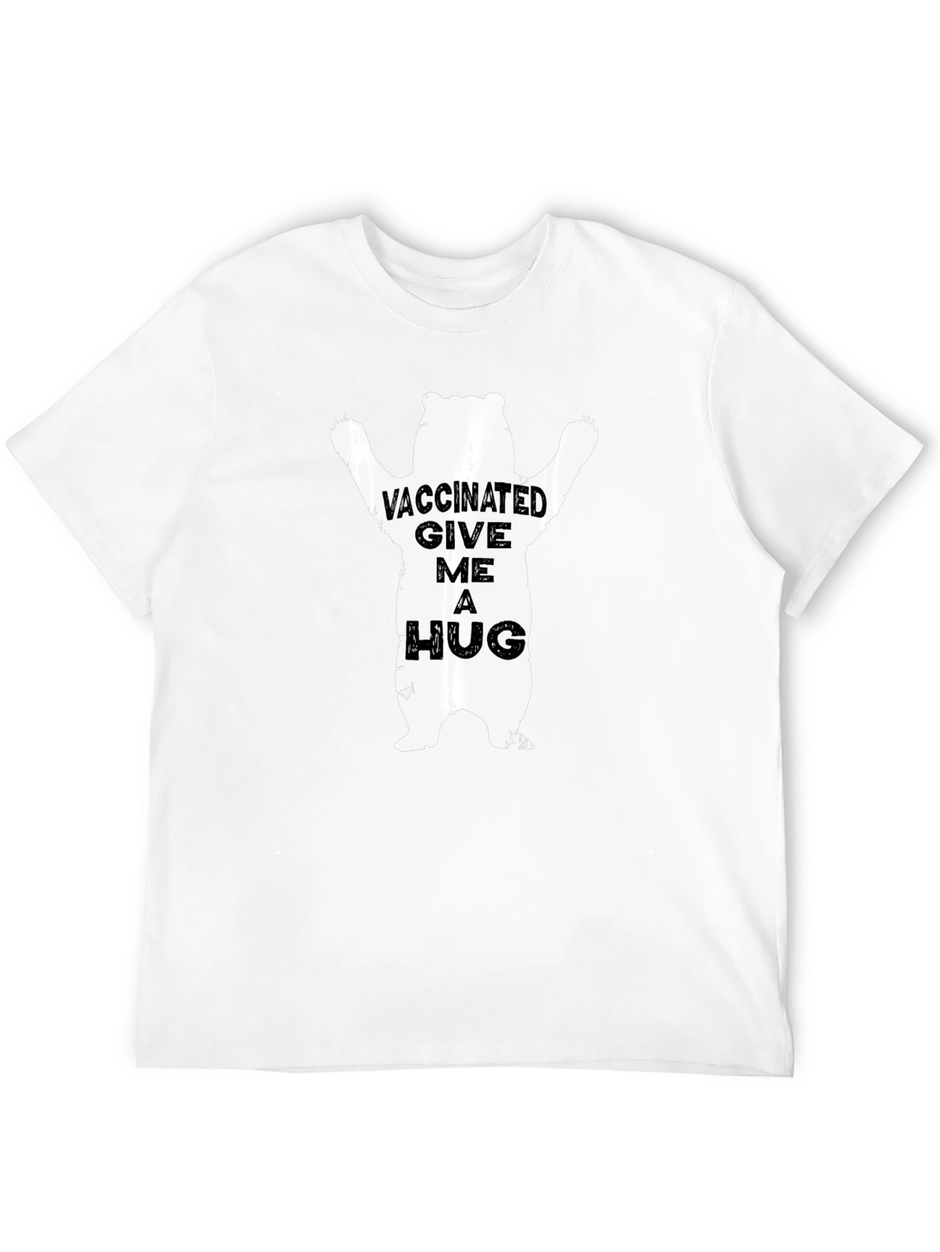 Vaccinated Give Me A Hug Bear Graphic Tee
