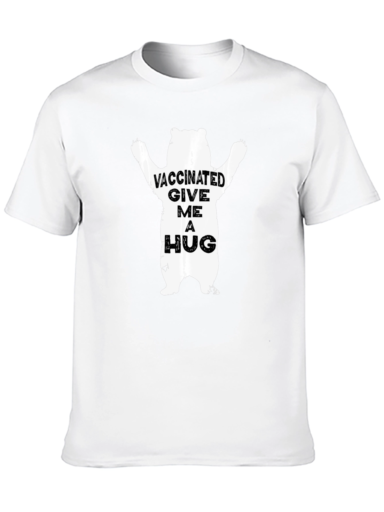 Vaccinated Give Me A Hug Bear Graphic Tee