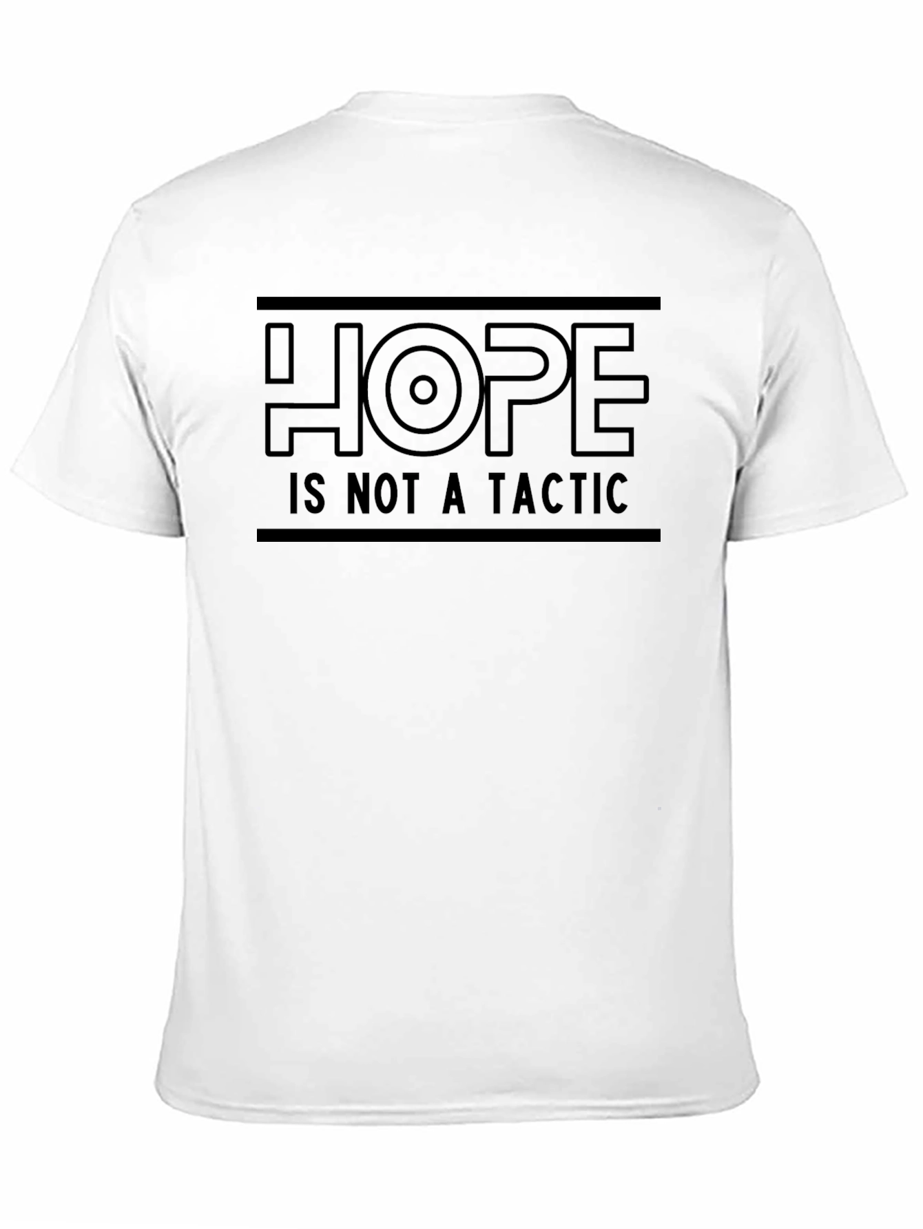 Hope Is Not A Tactic Graphic T-Shirt