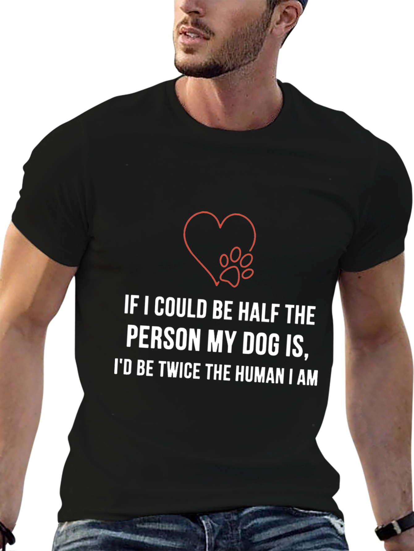 Dog Lover T-Shirt: Half the Person Twice the Human