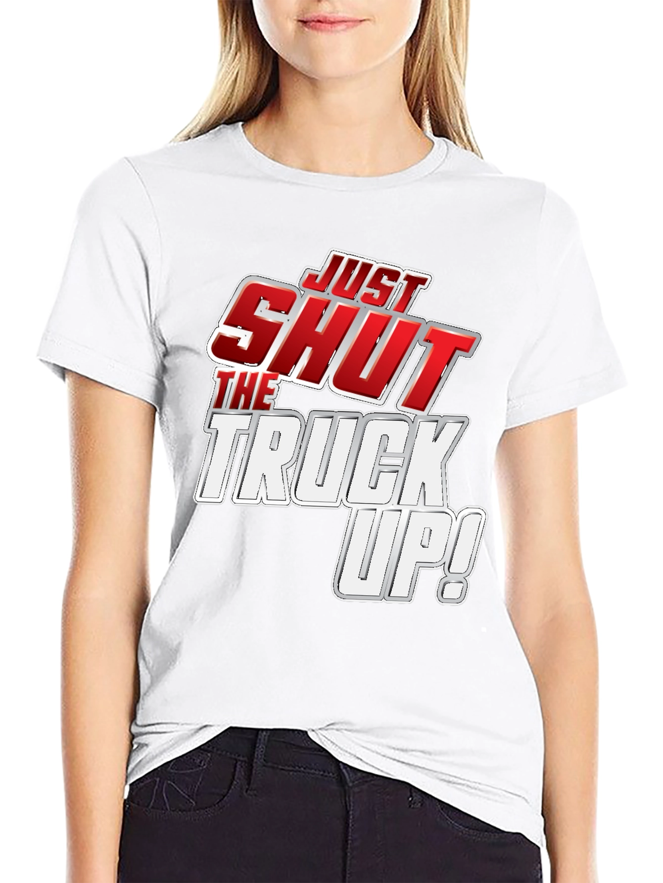 Just Shut the Truck Up! Black Graphic Tee