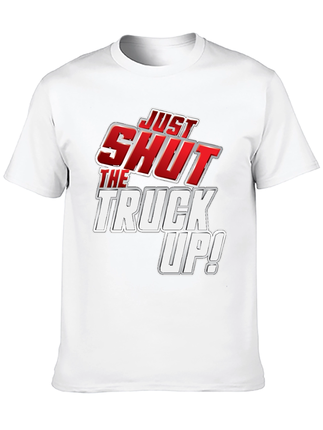 Just Shut the Truck Up! Black Graphic Tee