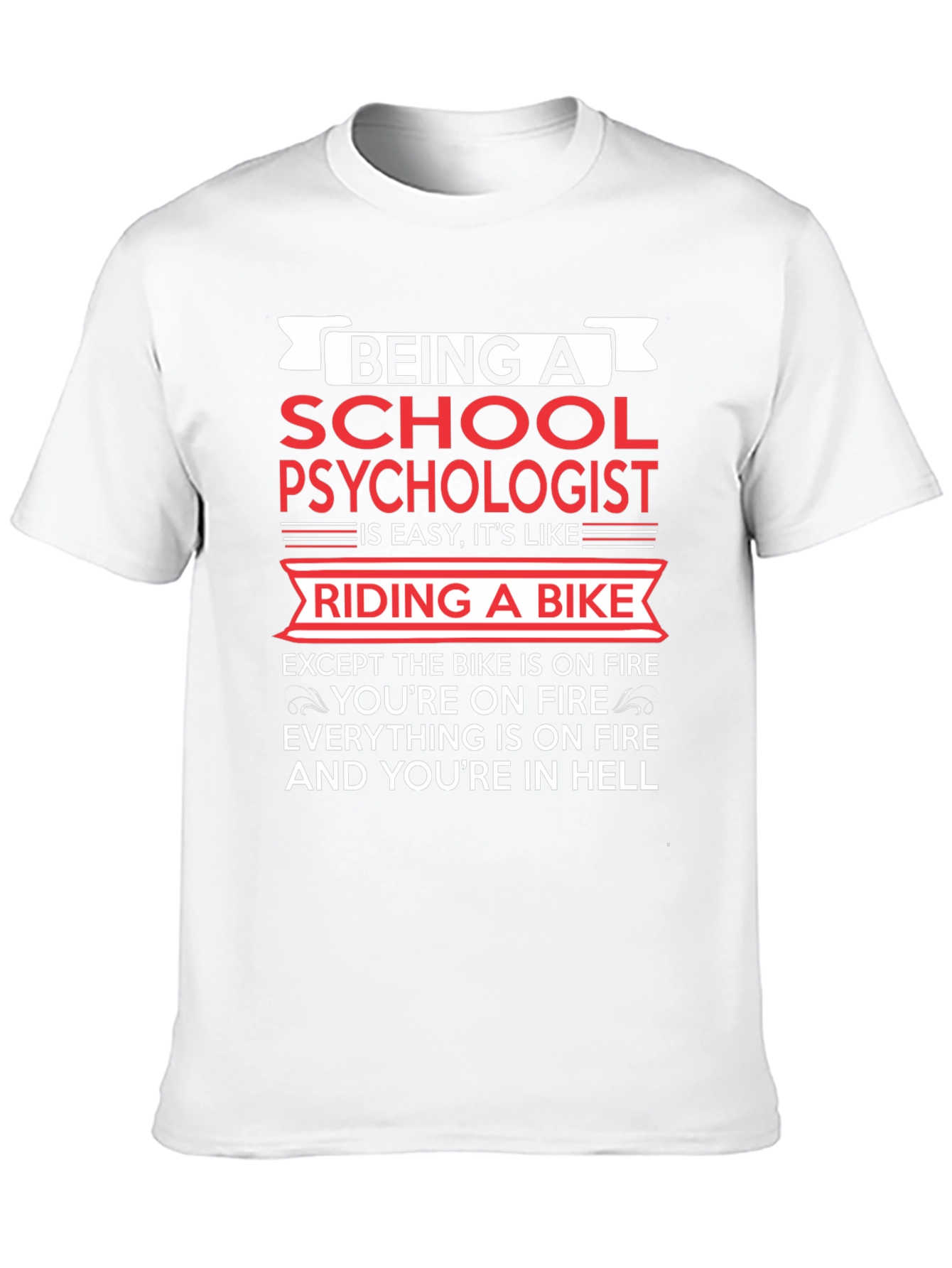 School Psychologist T-Shirt - Riding a Bike in Hell