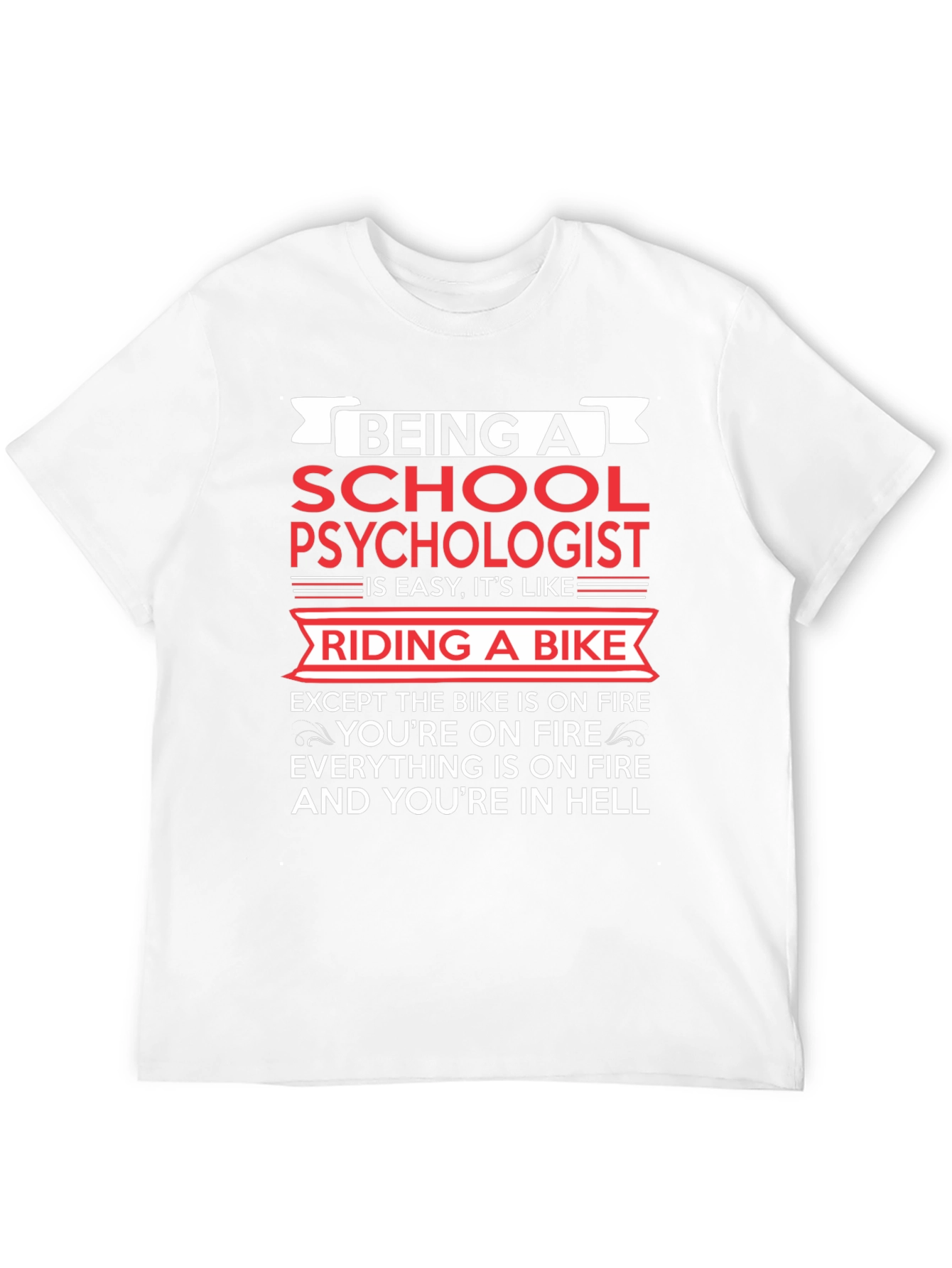 School Psychologist T-Shirt - Riding a Bike in Hell