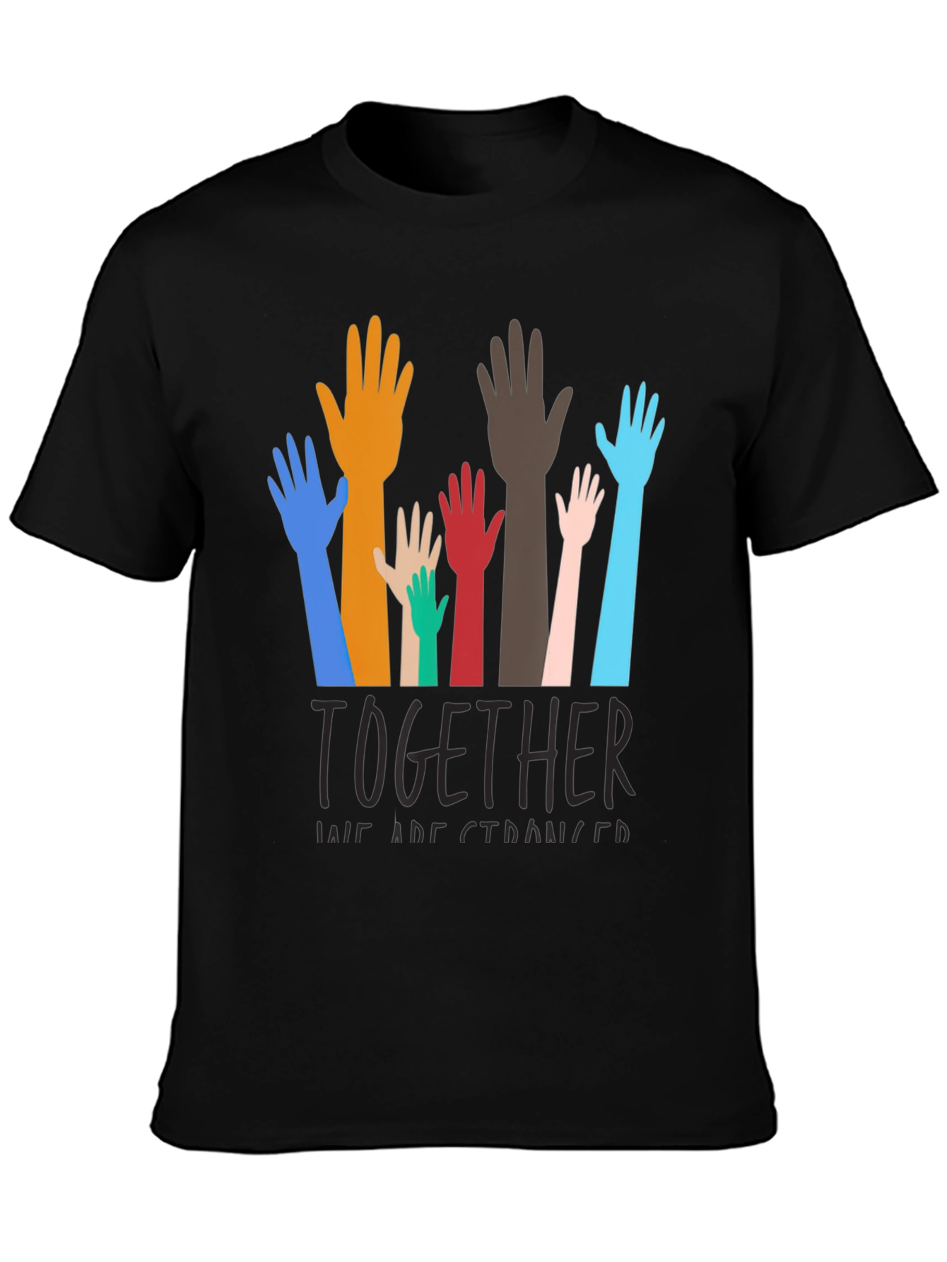 Unity T-Shirt: Together We Are Stronger Tee
