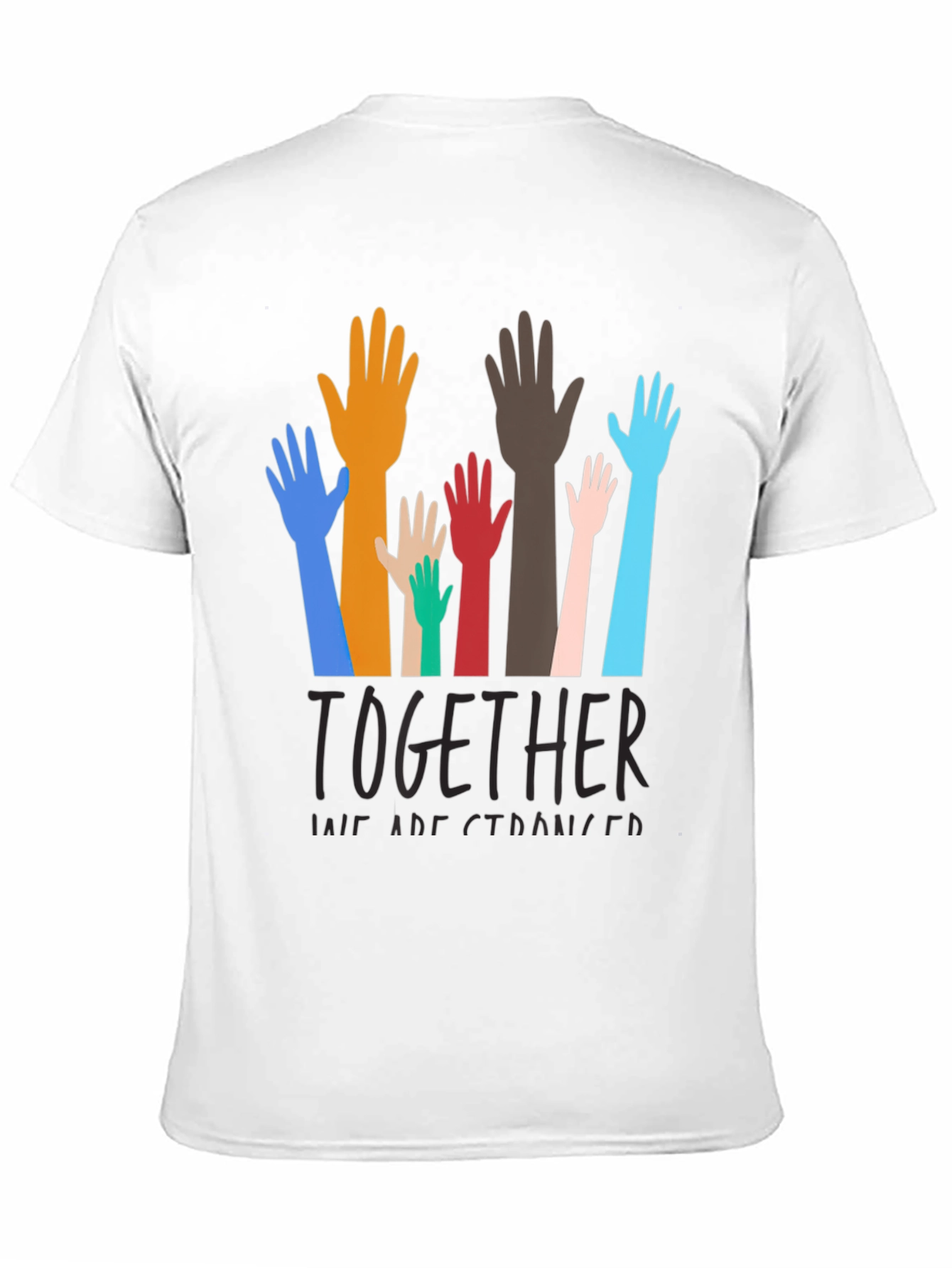 Unity T-Shirt: Together We Are Stronger Tee