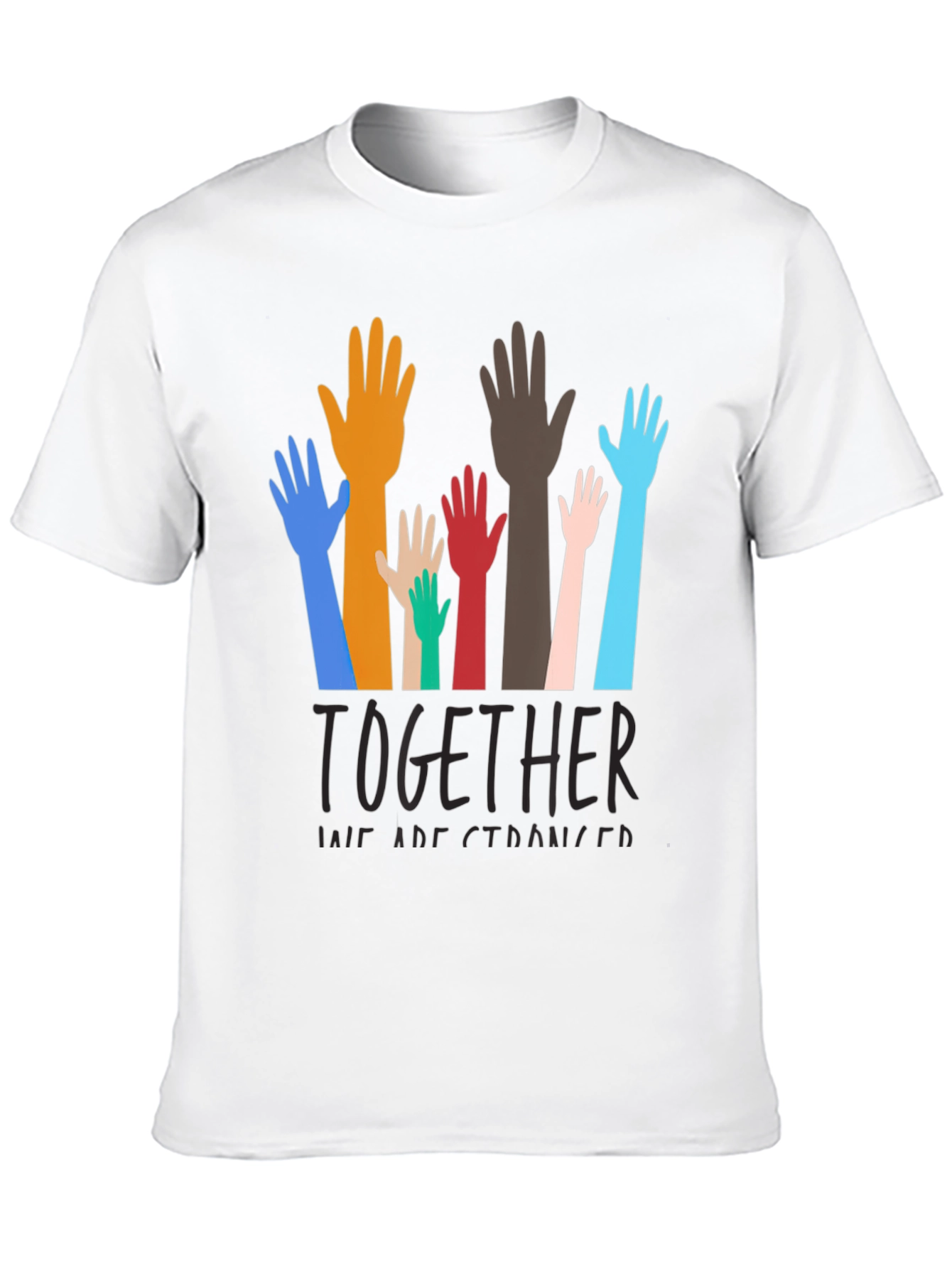 Unity T-Shirt: Together We Are Stronger Tee