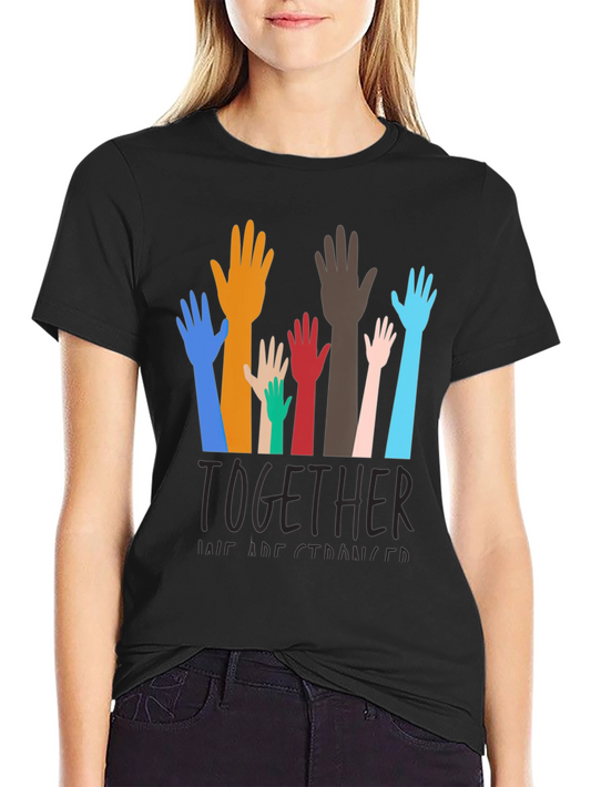 Unity T-Shirt: Together We Are Stronger Tee