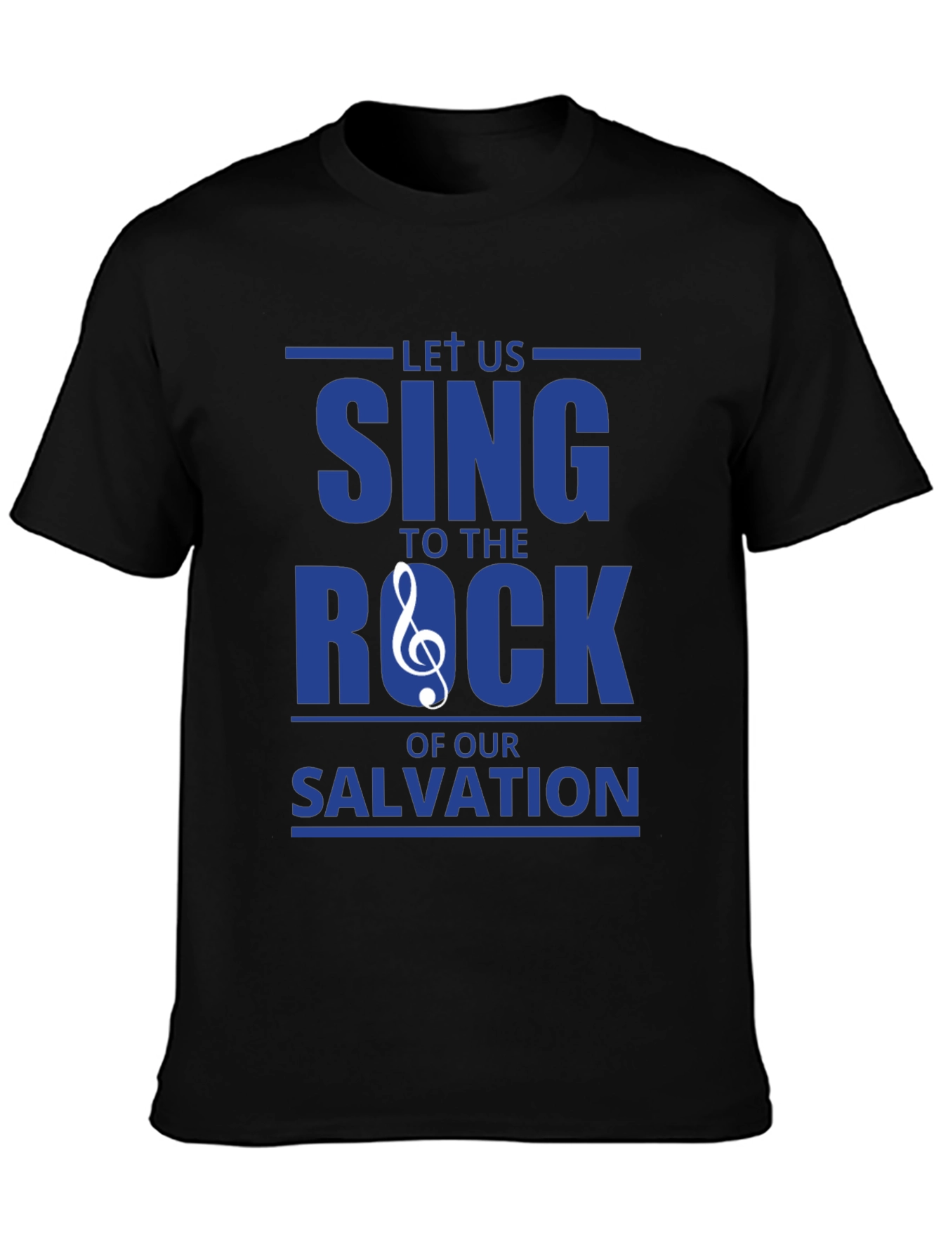 Let Us Sing To The Rock T-Shirt
