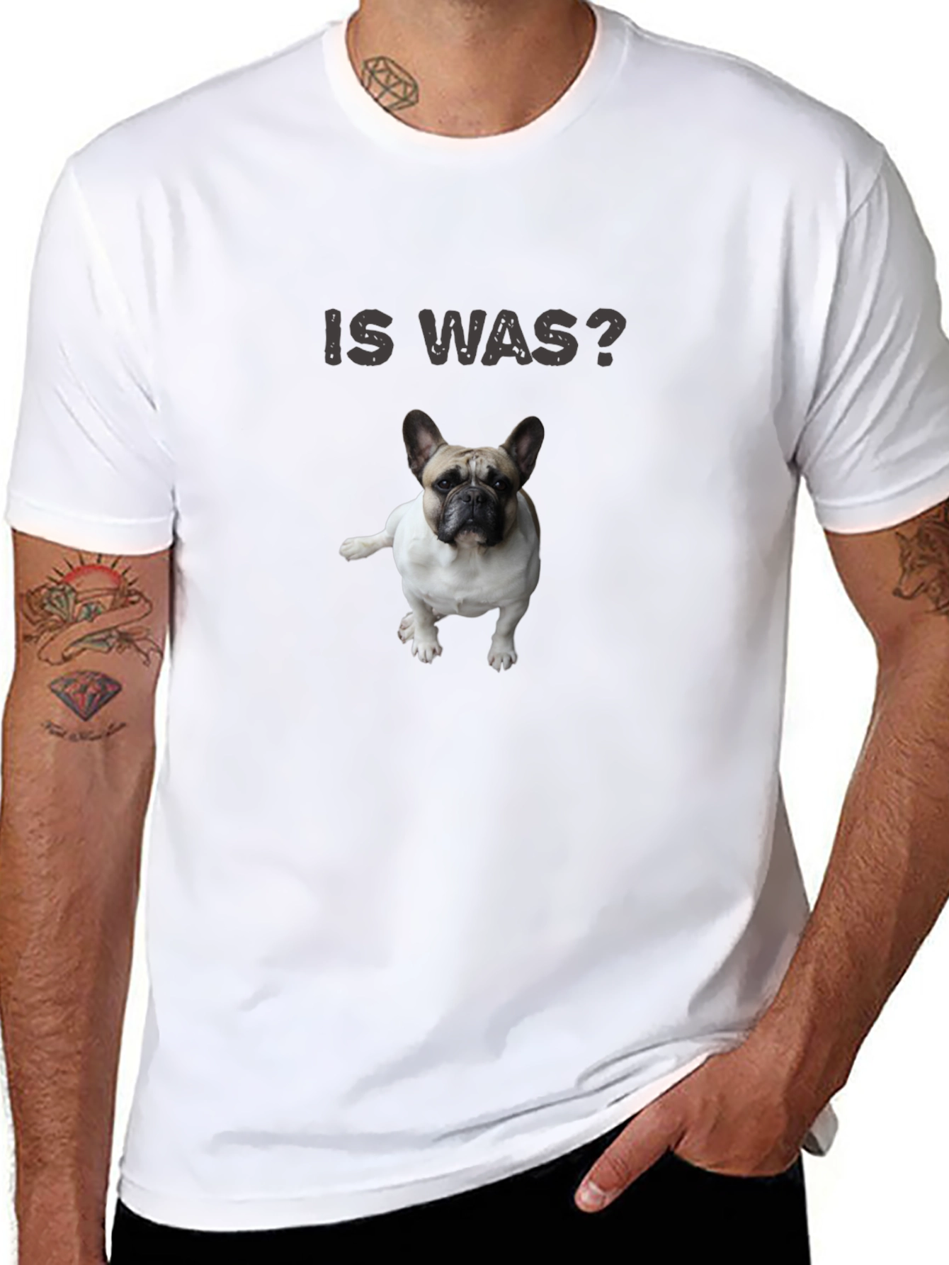 Is Was? Dog T-Shirt - French Bulldog