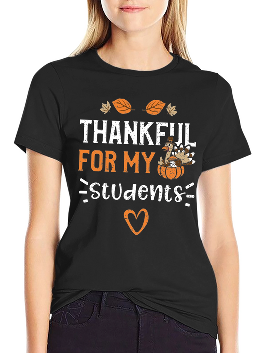 Thankful For My Students Thanksgiving T-Shirt