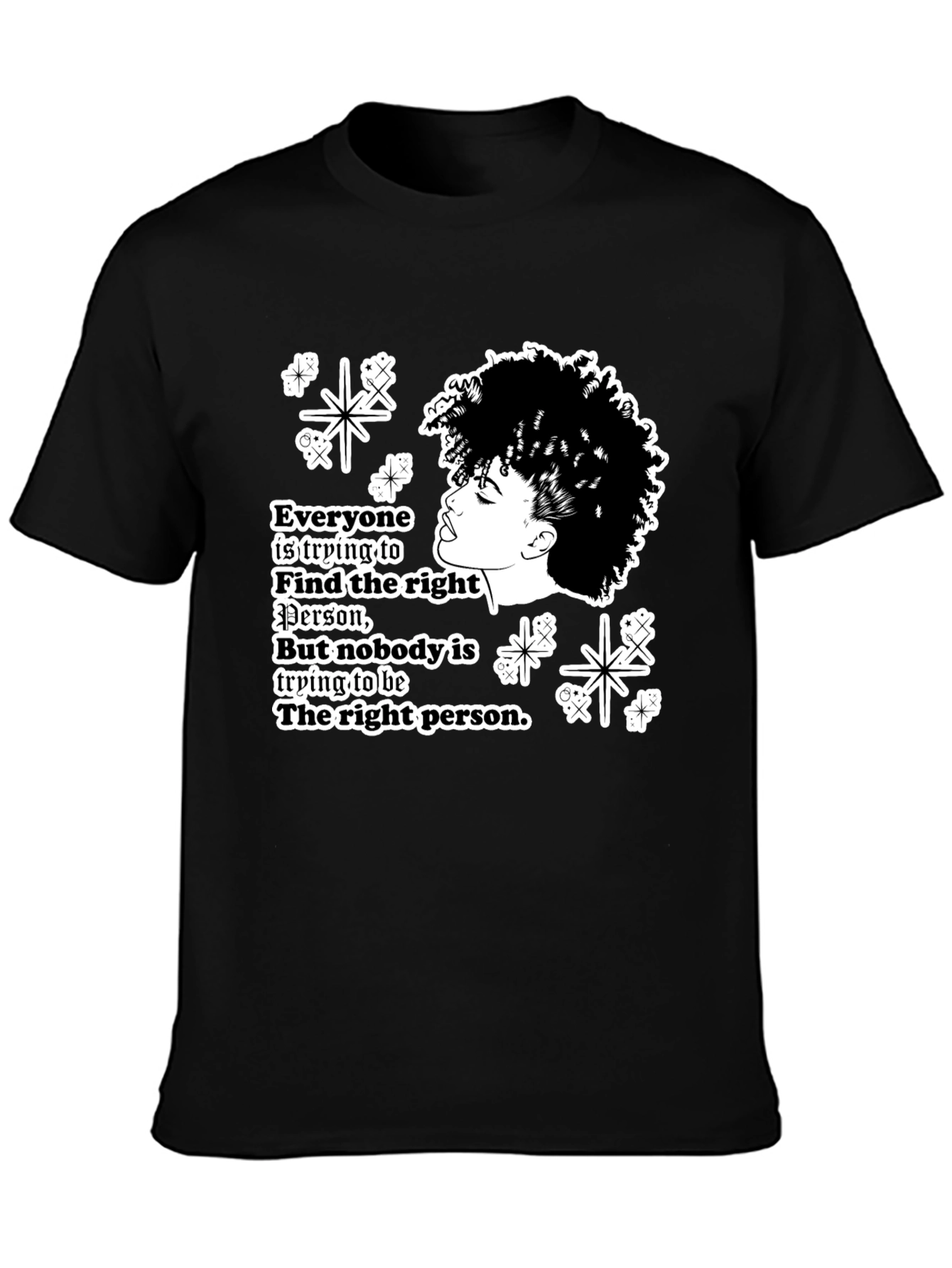 Stylish Graphic T-Shirt - Be the Right Person
