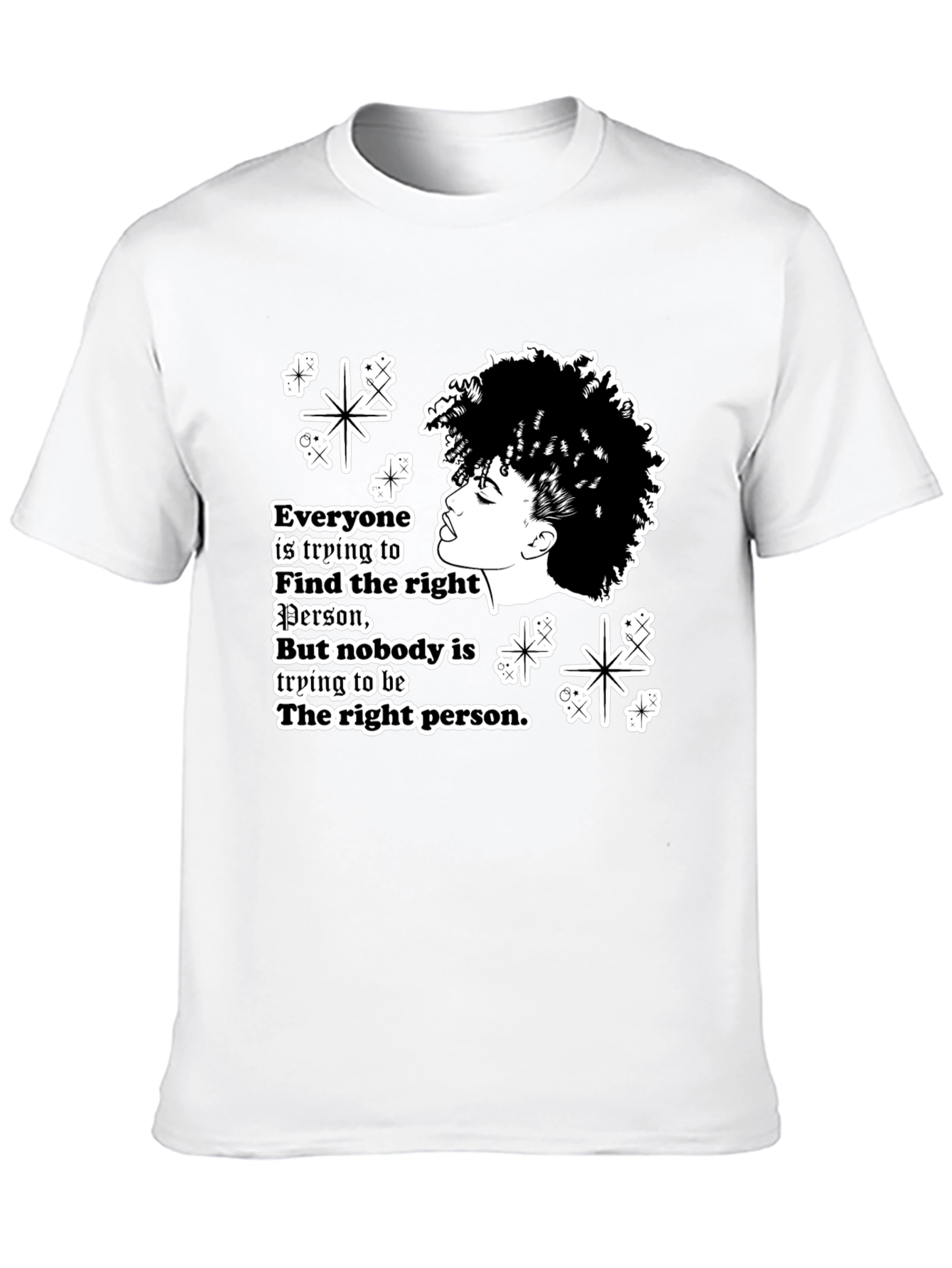 Stylish Graphic T-Shirt - Be the Right Person