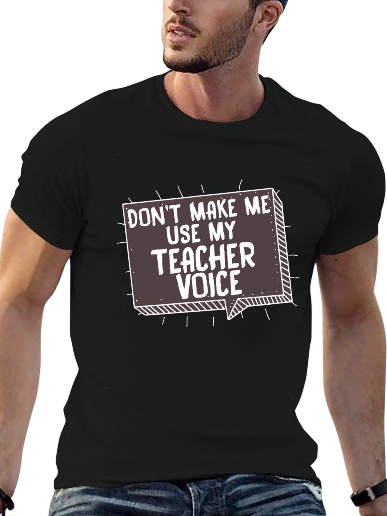 Teacher Voice T-Shirt - Funny Sarcastic Gift