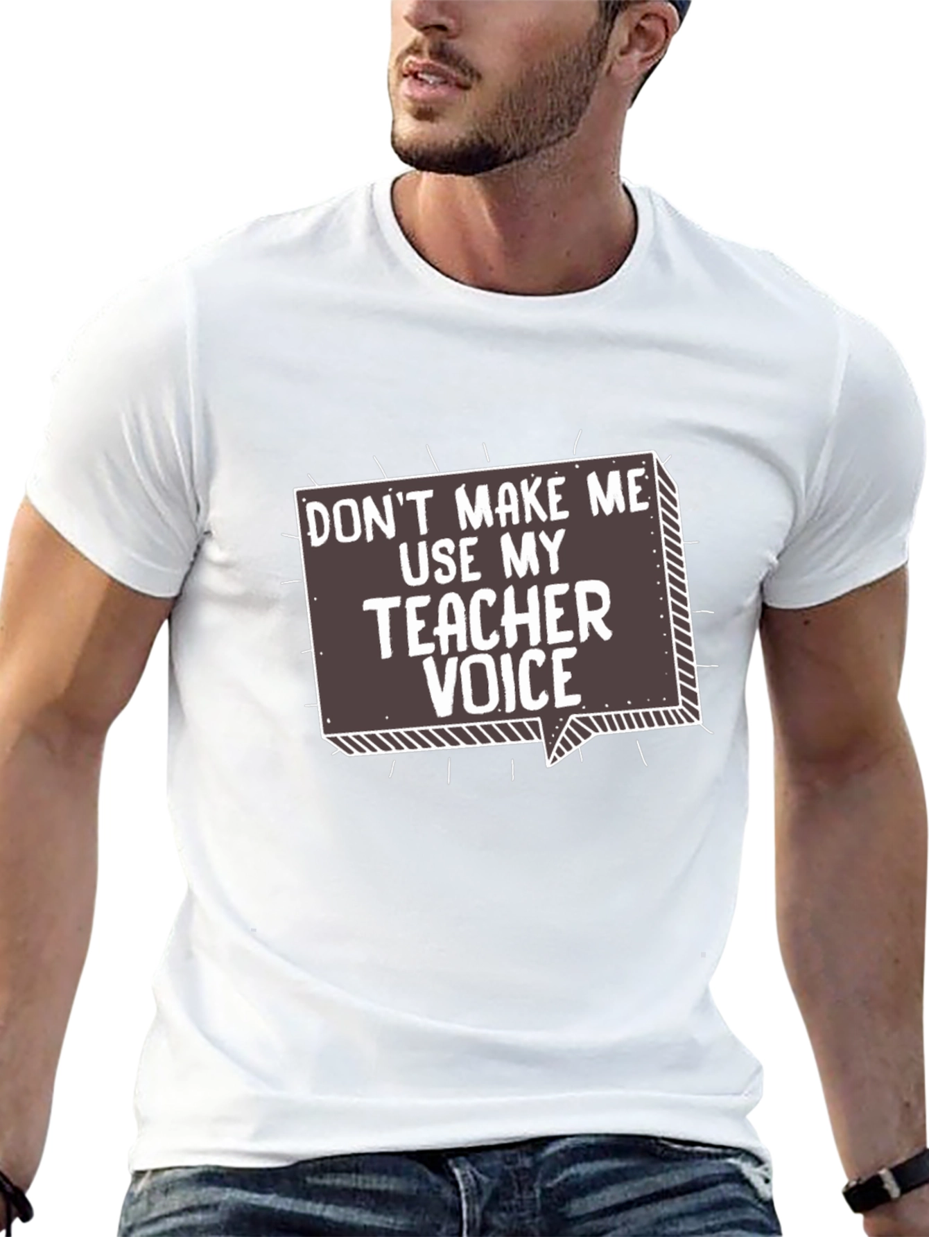 Teacher Voice T-Shirt - Funny Sarcastic Gift
