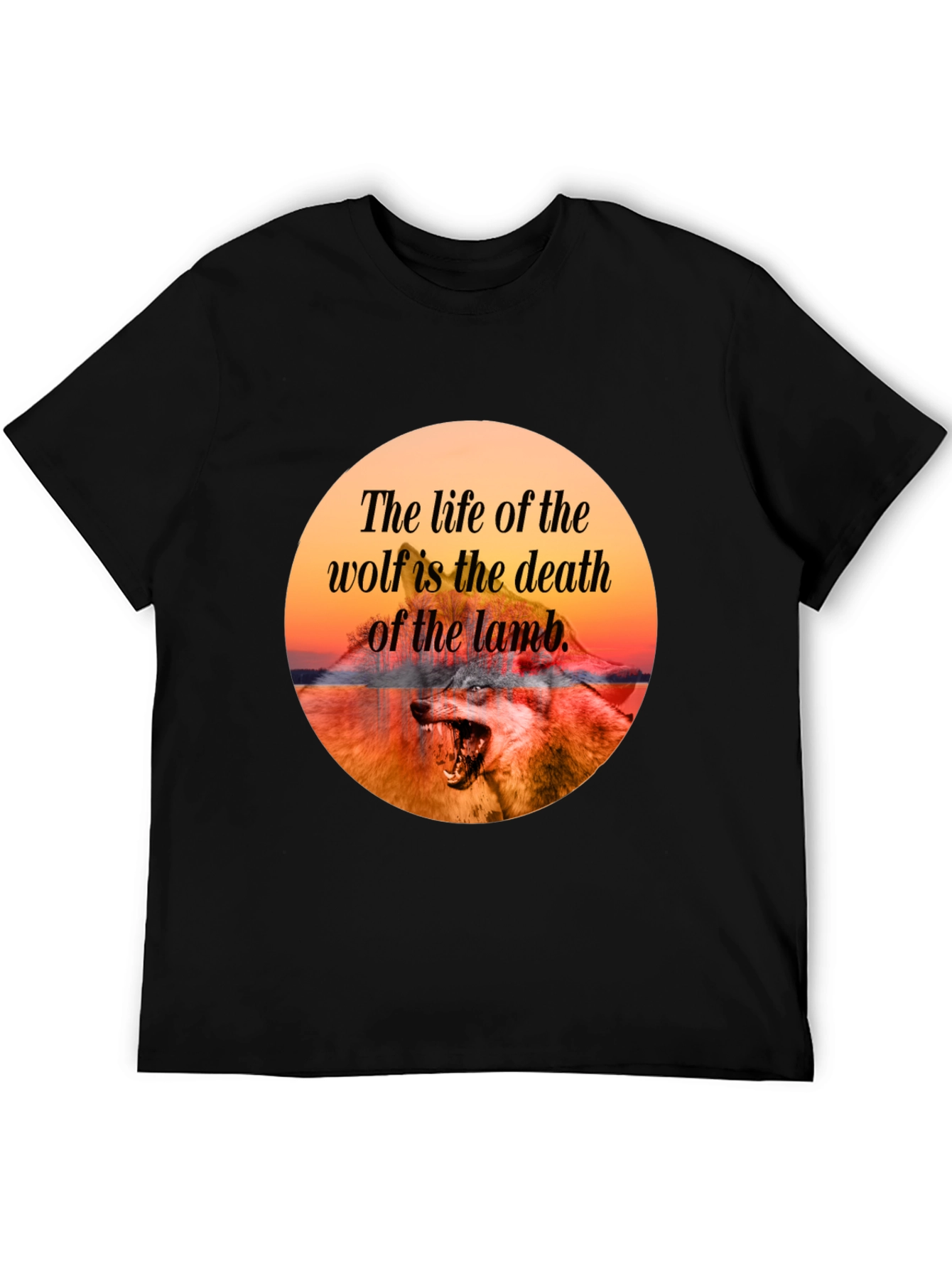 Wolf Quote T-Shirt - Life and Death Design
