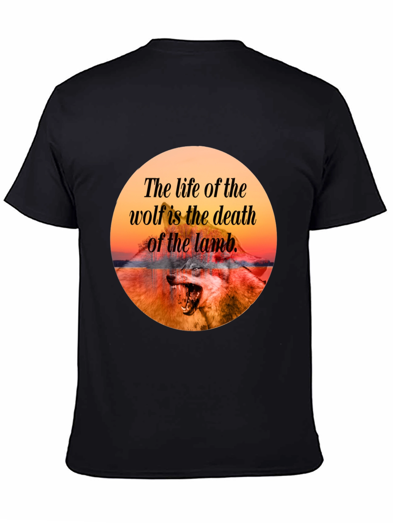 Wolf Quote T-Shirt - Life and Death Design