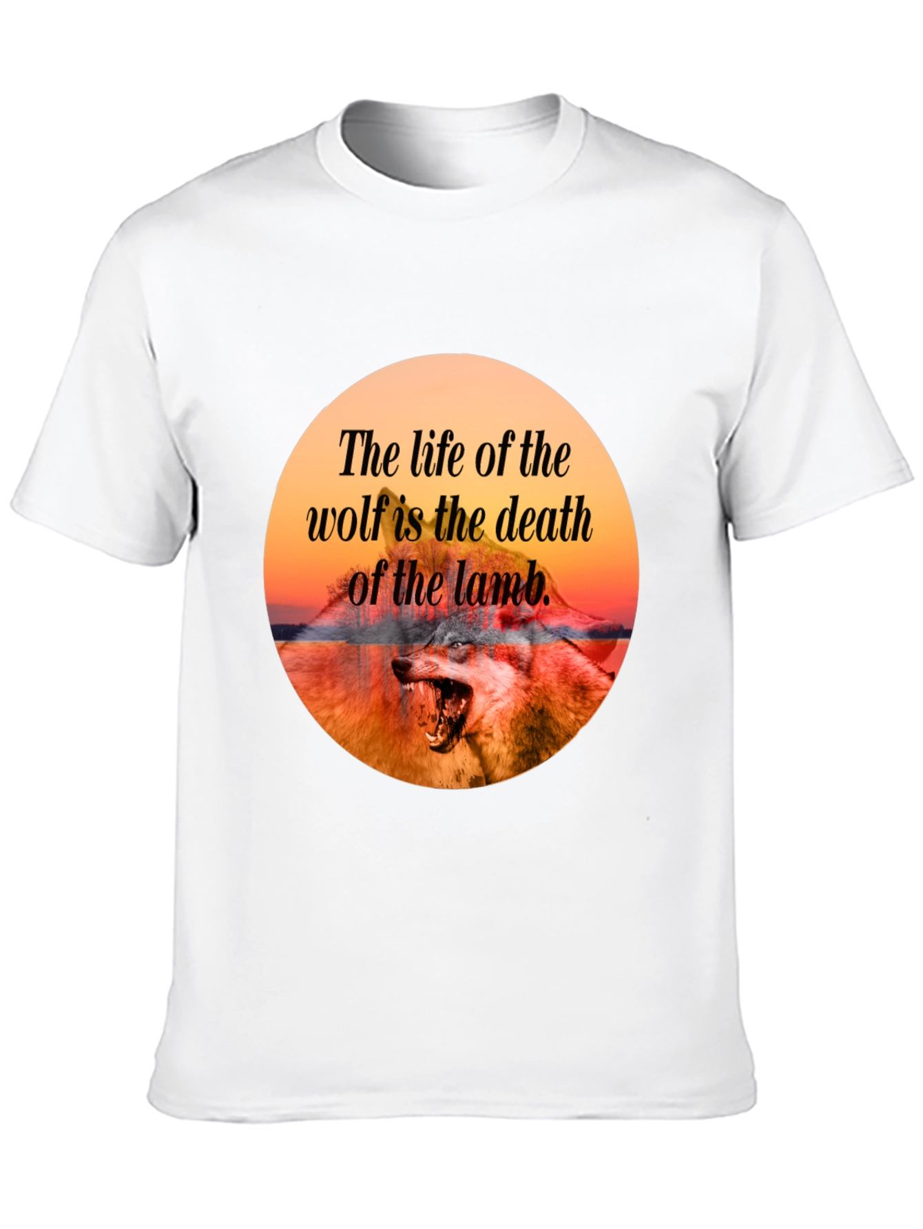 Wolf Quote T-Shirt - Life and Death Design