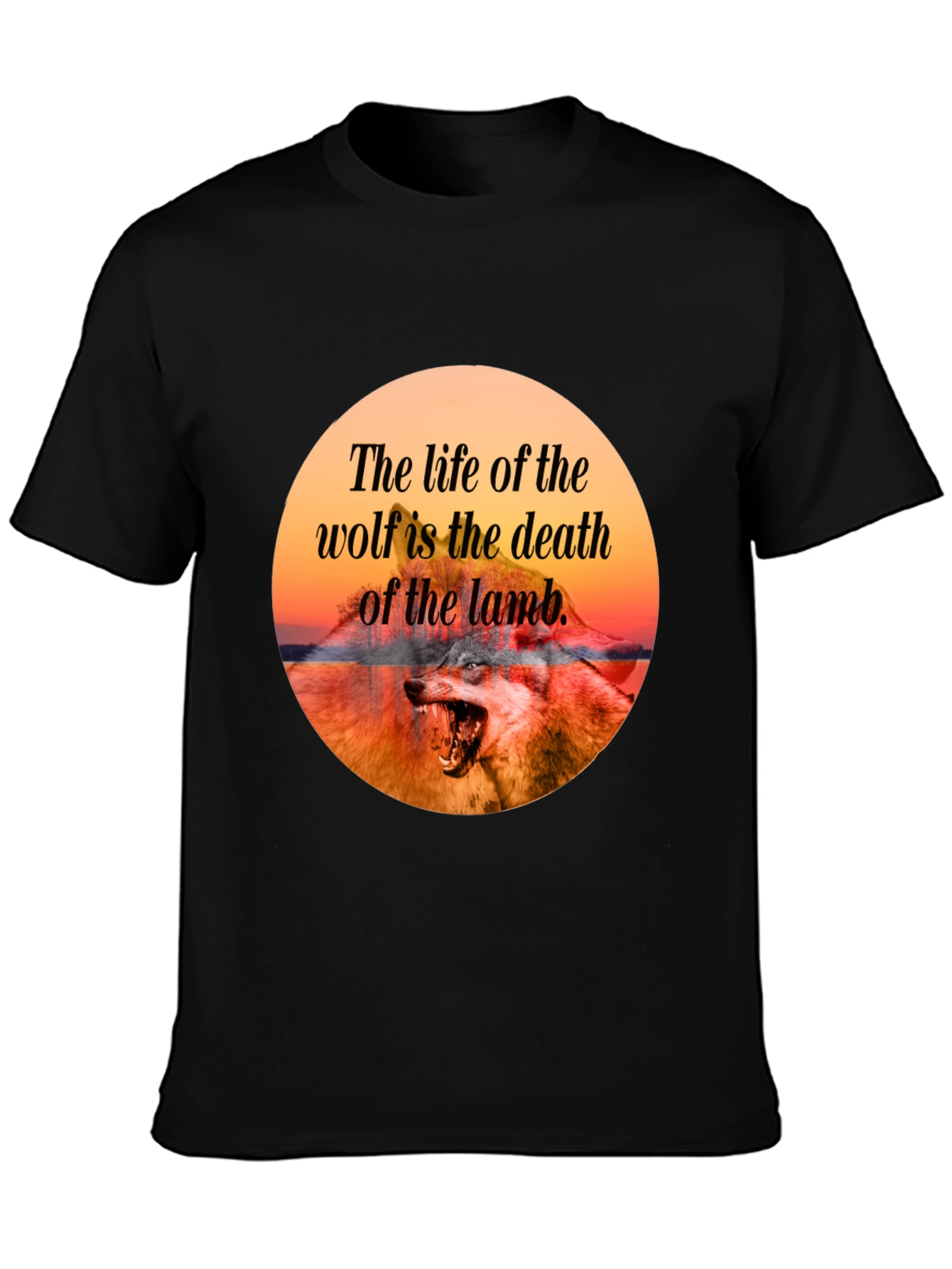 Wolf Quote T-Shirt - Life and Death Design